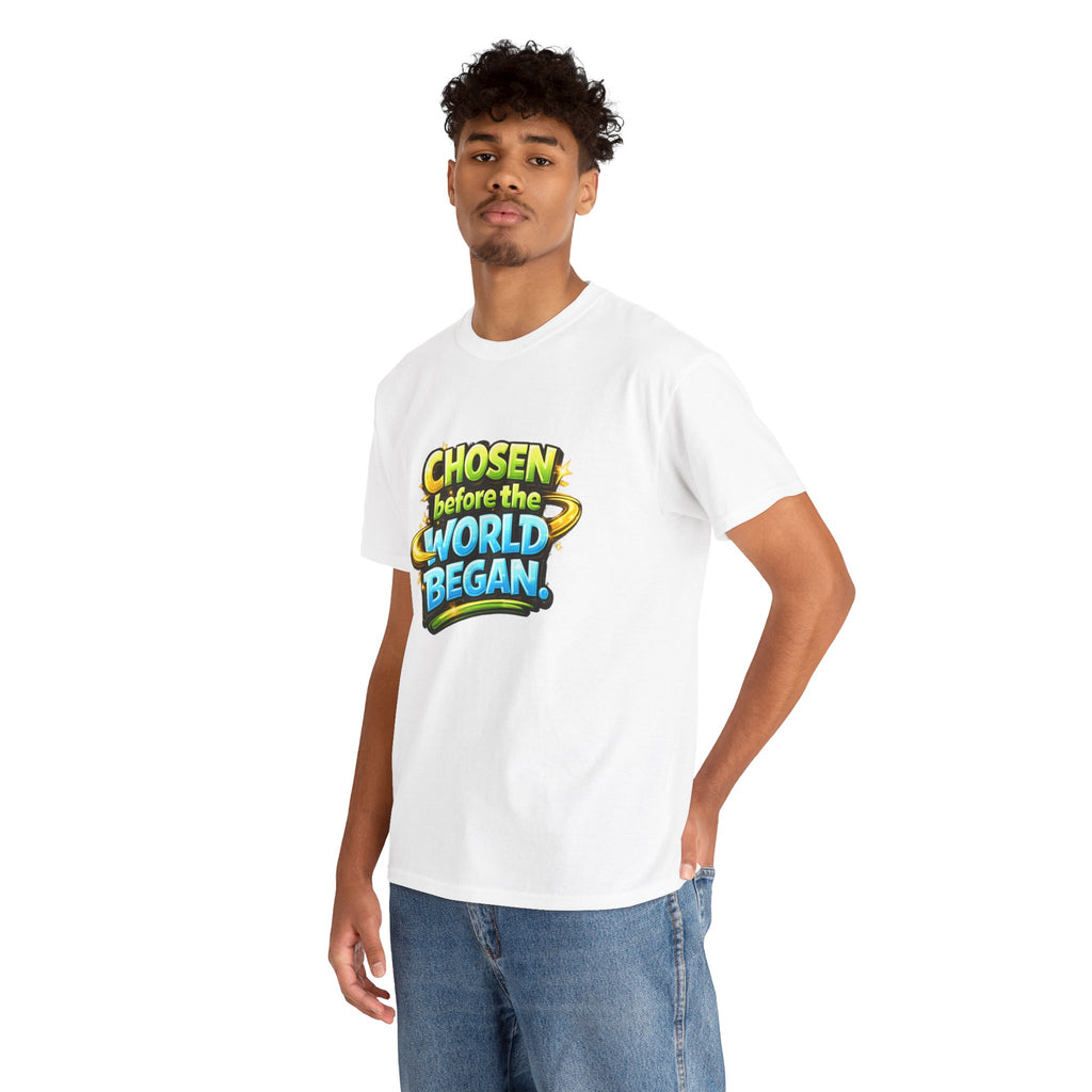 Chosen Before The World Began Unisex Tee