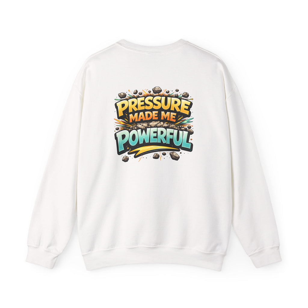 Pressure Made Me Powerful Unisex Sweatshirt