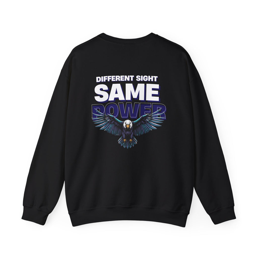 Different Sight Same Power Unisex Sweatshirt