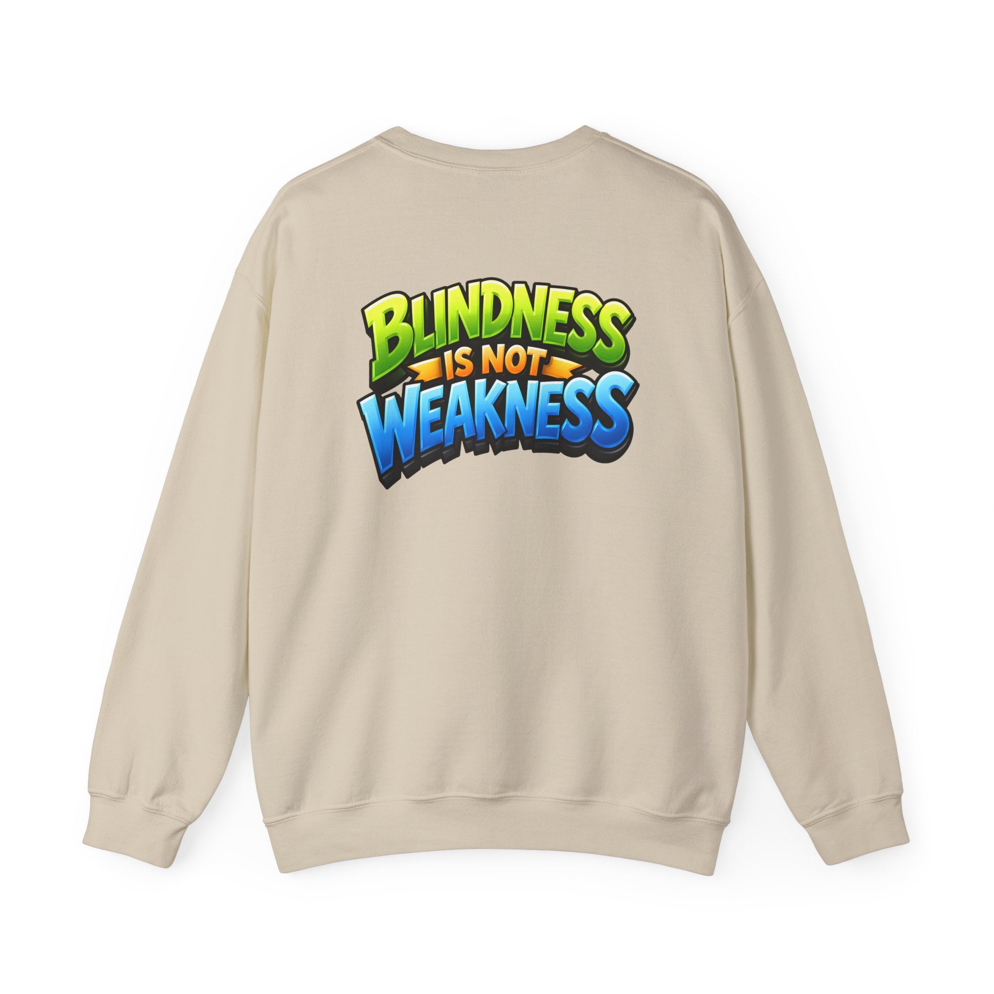 Blindness Is Not Weakness Unisex Sweatshirt