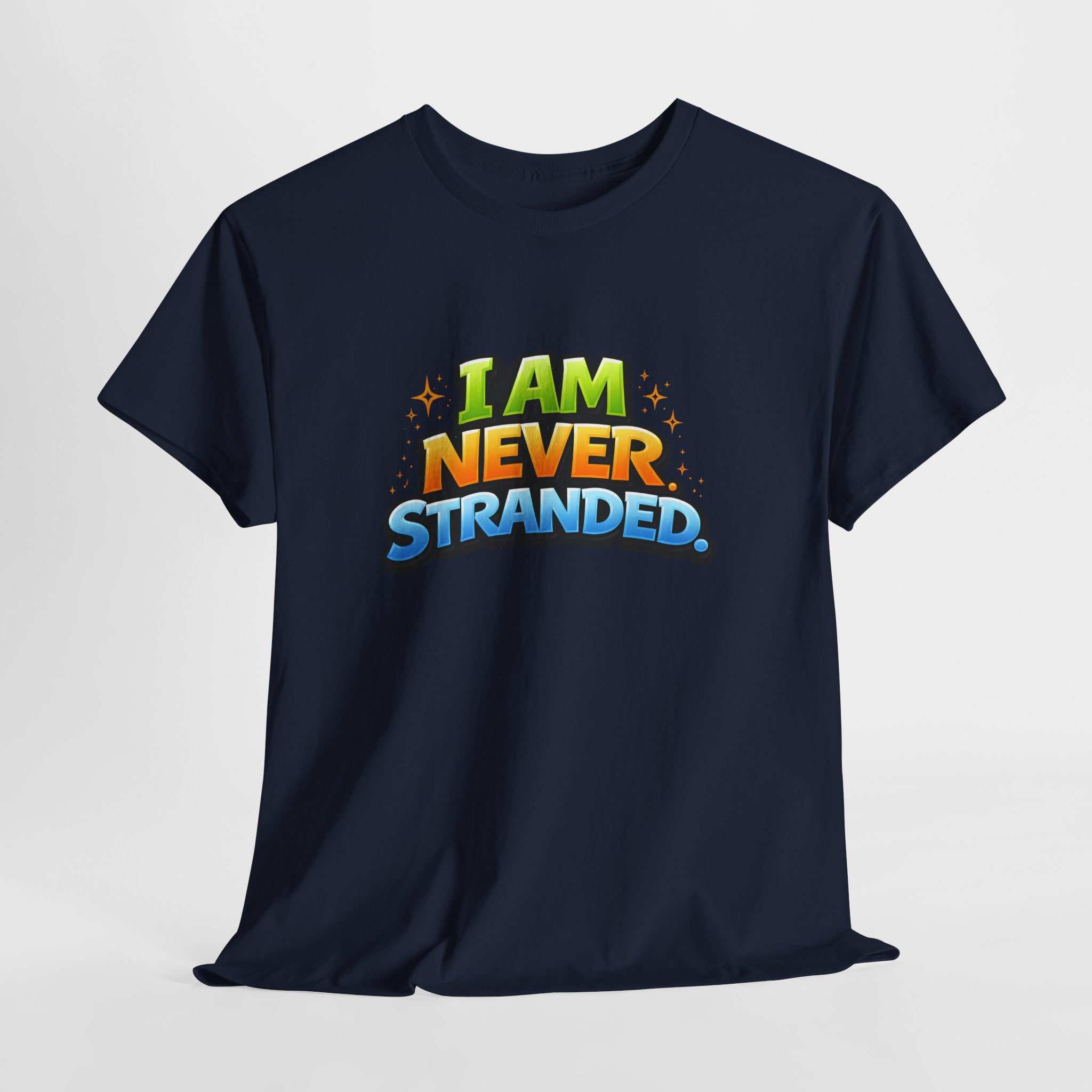 I Am Never Stranded Unisex Tee