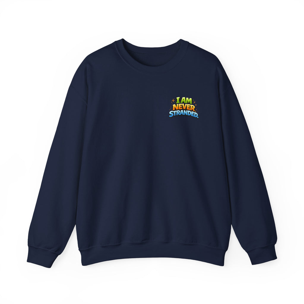 I Am Never Stranded Unisex Sweatshirt