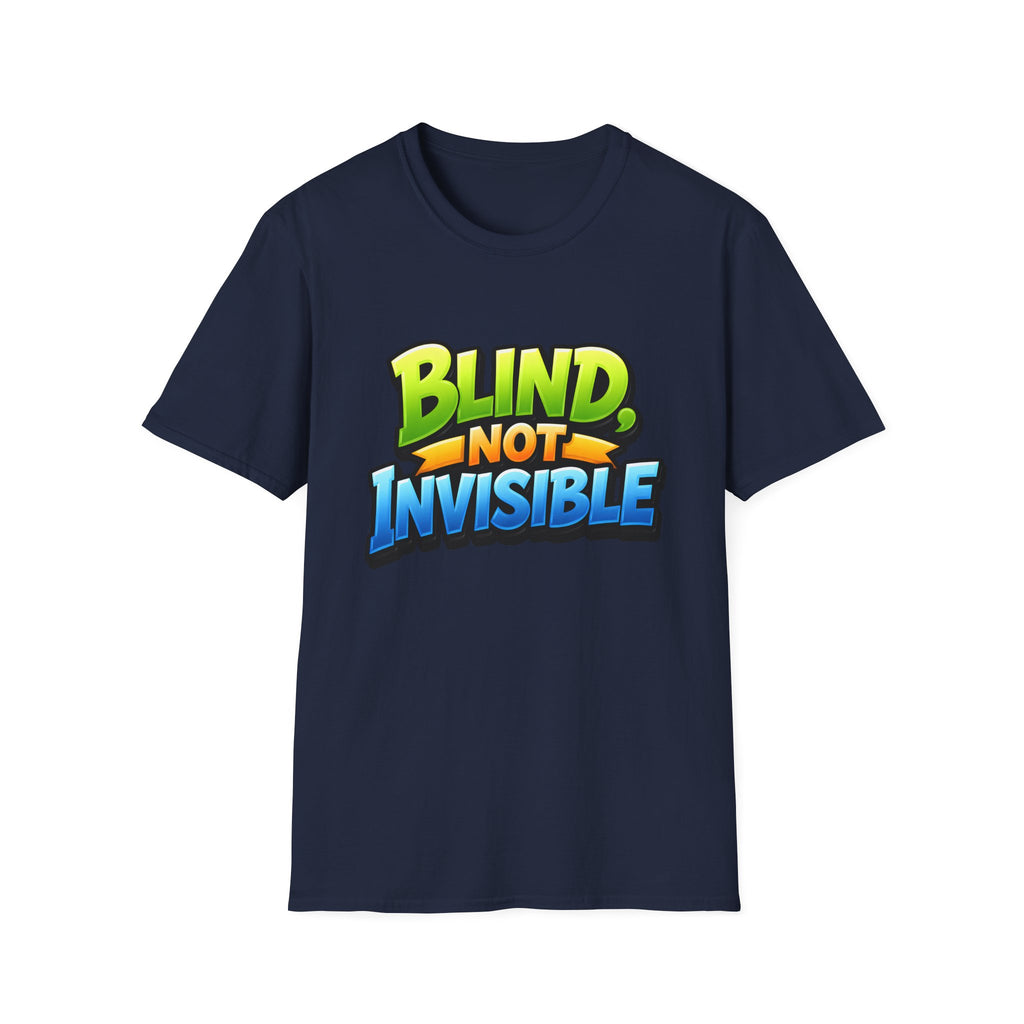 Blind not invisible Unisex T-Shirt