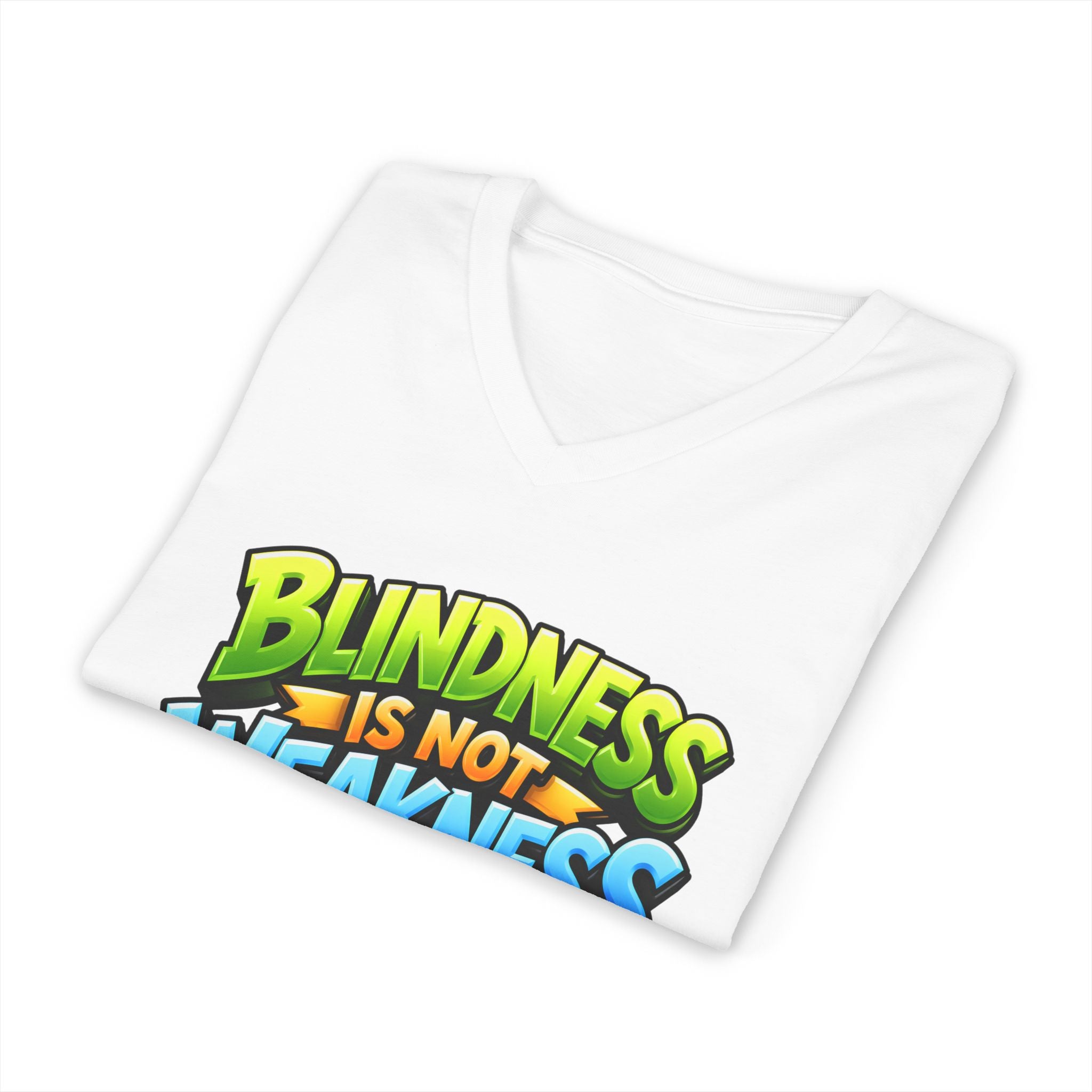Blindness Is Not Weakness Unisex Short Sleeve V-Neck Tee