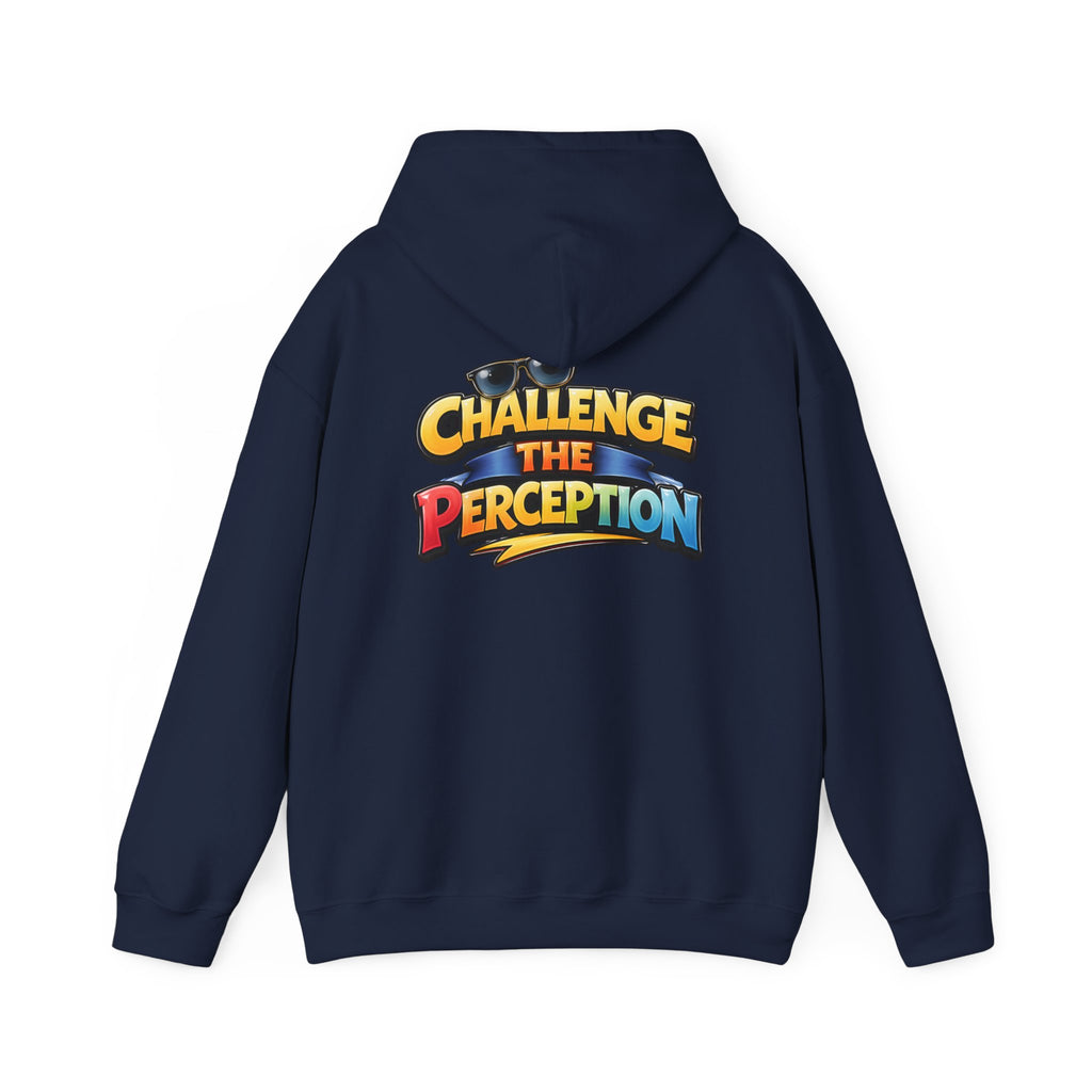 Challenge The Perception Unisex Hooded Hoodie