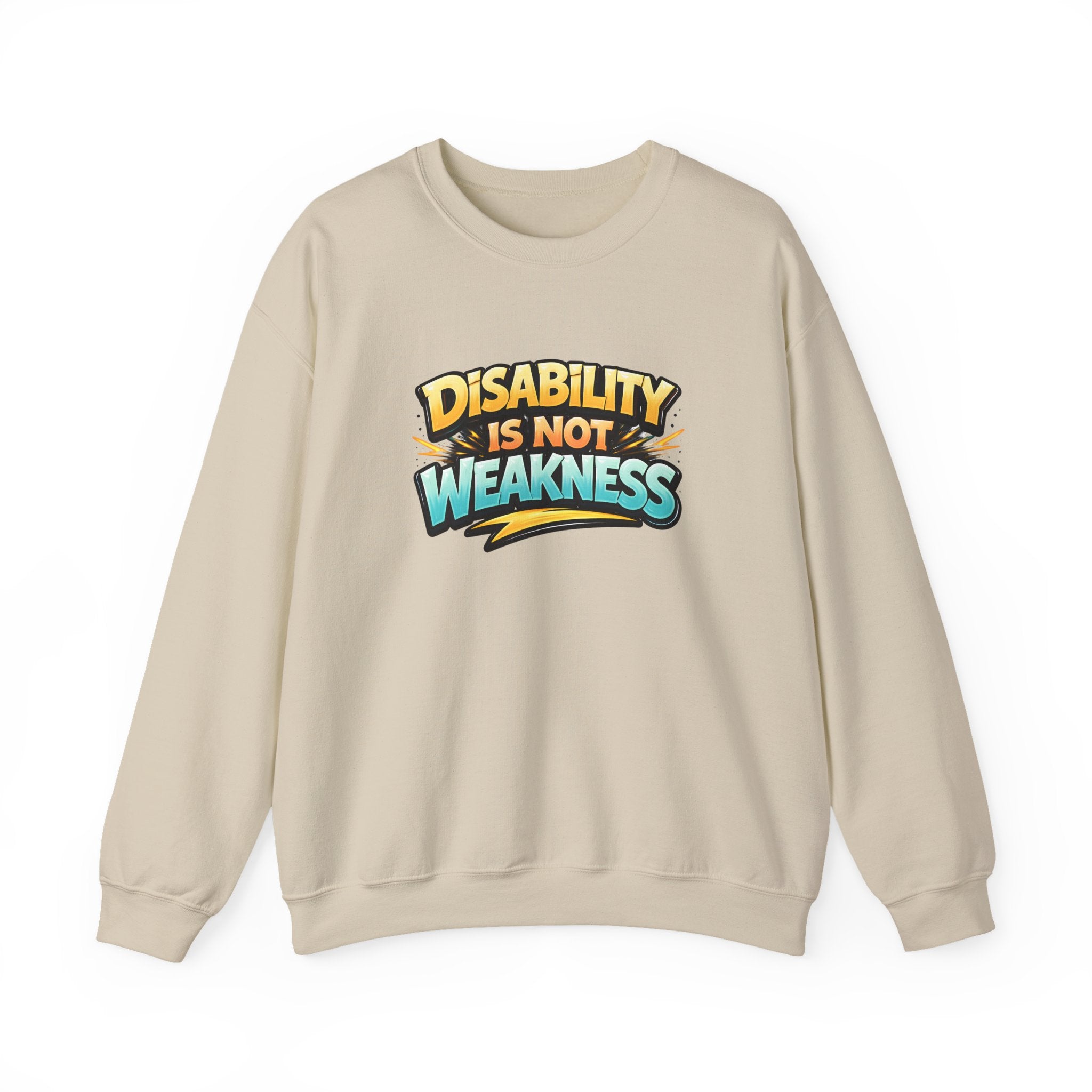 Disability Is Not Weakness Unisex Sweatshirt
