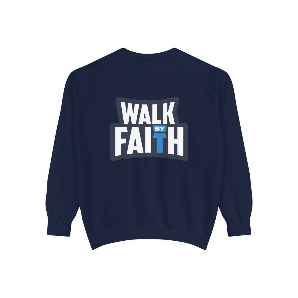 Walk By Faith Unisex Sweatshirt