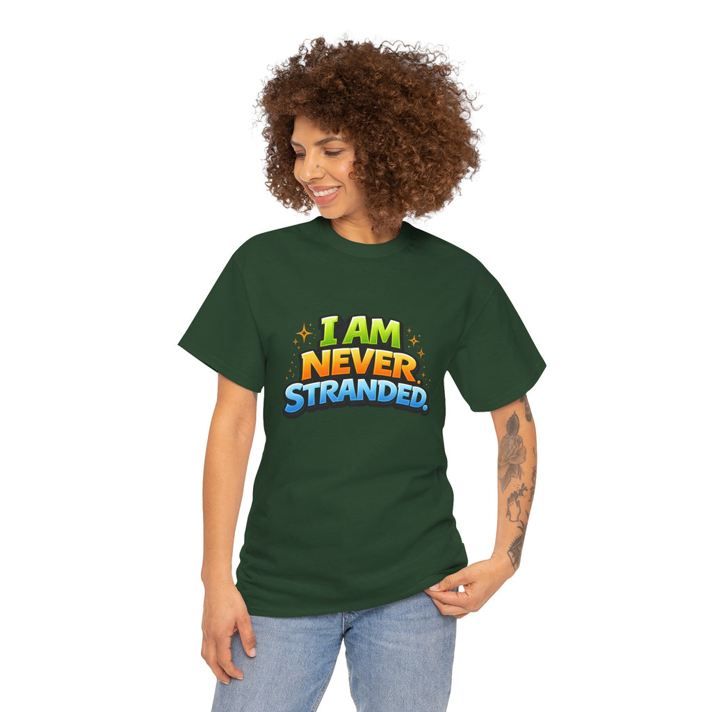 I Am Never Stranded Unisex Tee