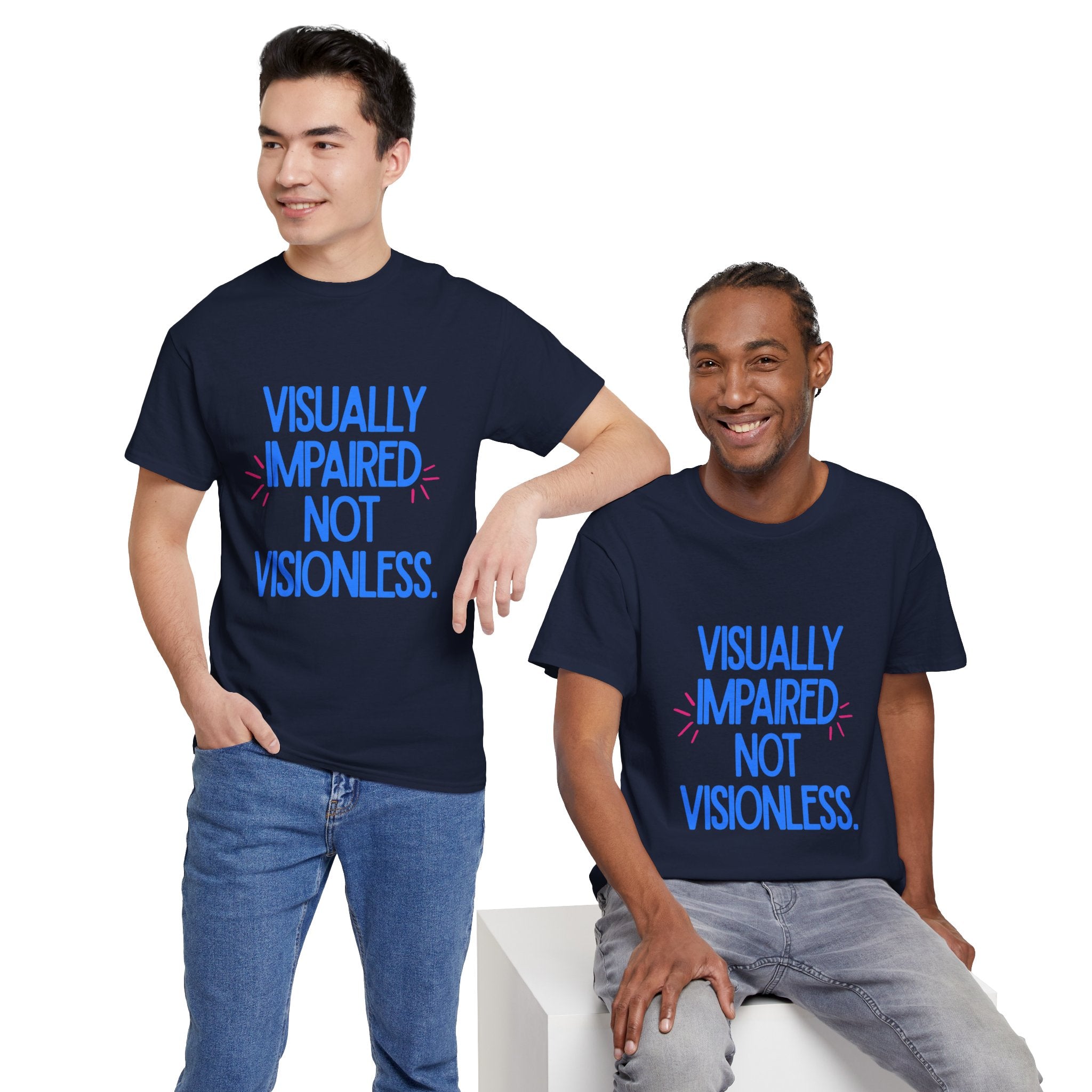Visually Impaired Not Visionless Unisex Tee