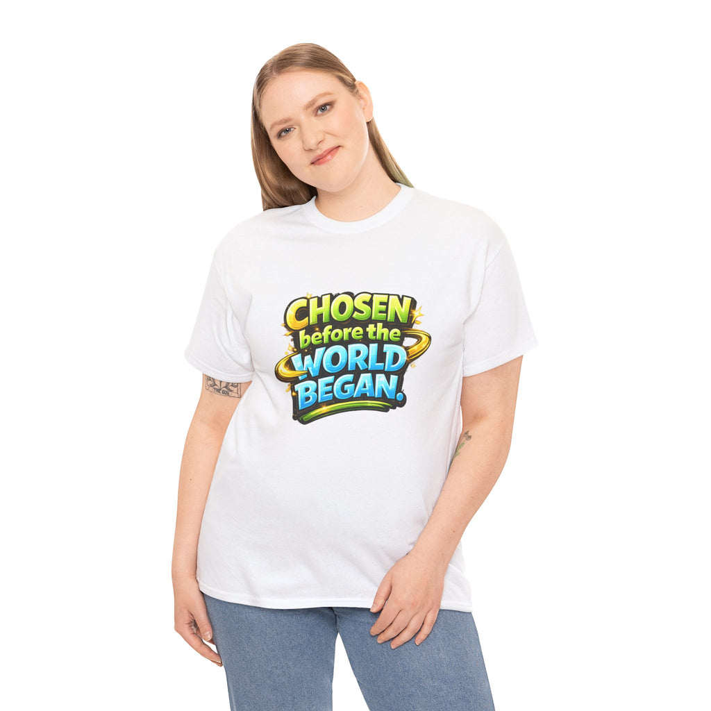 Chosen Before The World Began Unisex Tee