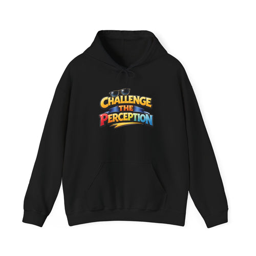 Challenge The Perception Unisex Hooded Hoodie