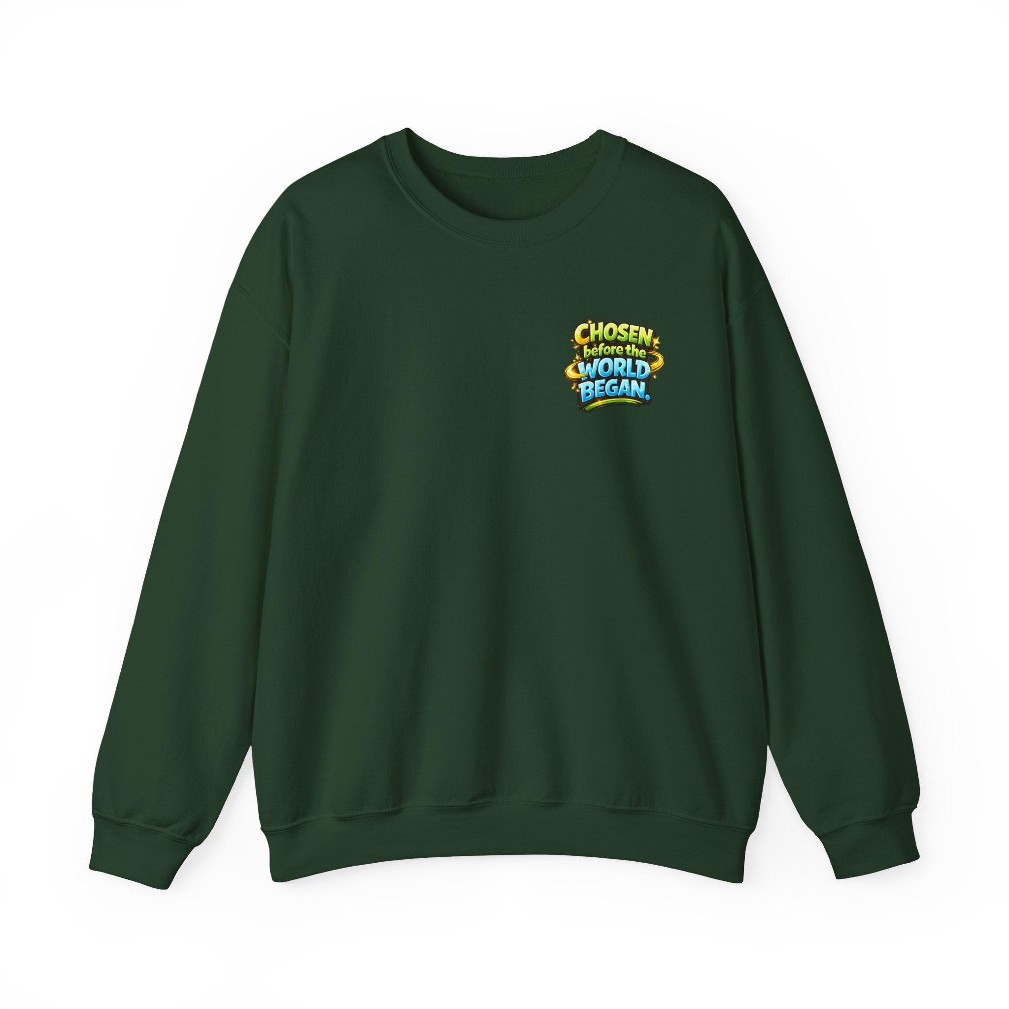Chosen Before The World Began Unisex Sweatshirt