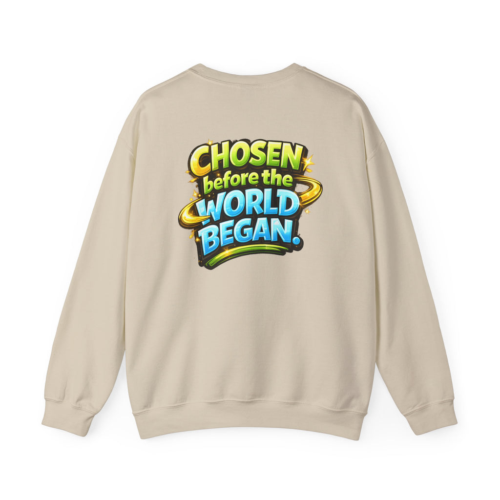 Chosen Before The World Began Unisex Sweatshirt