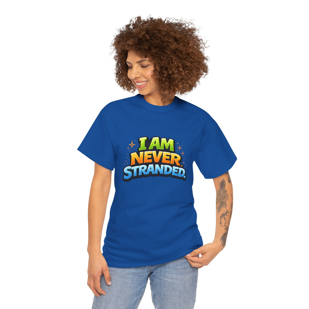 I Am Never Stranded Unisex Tee