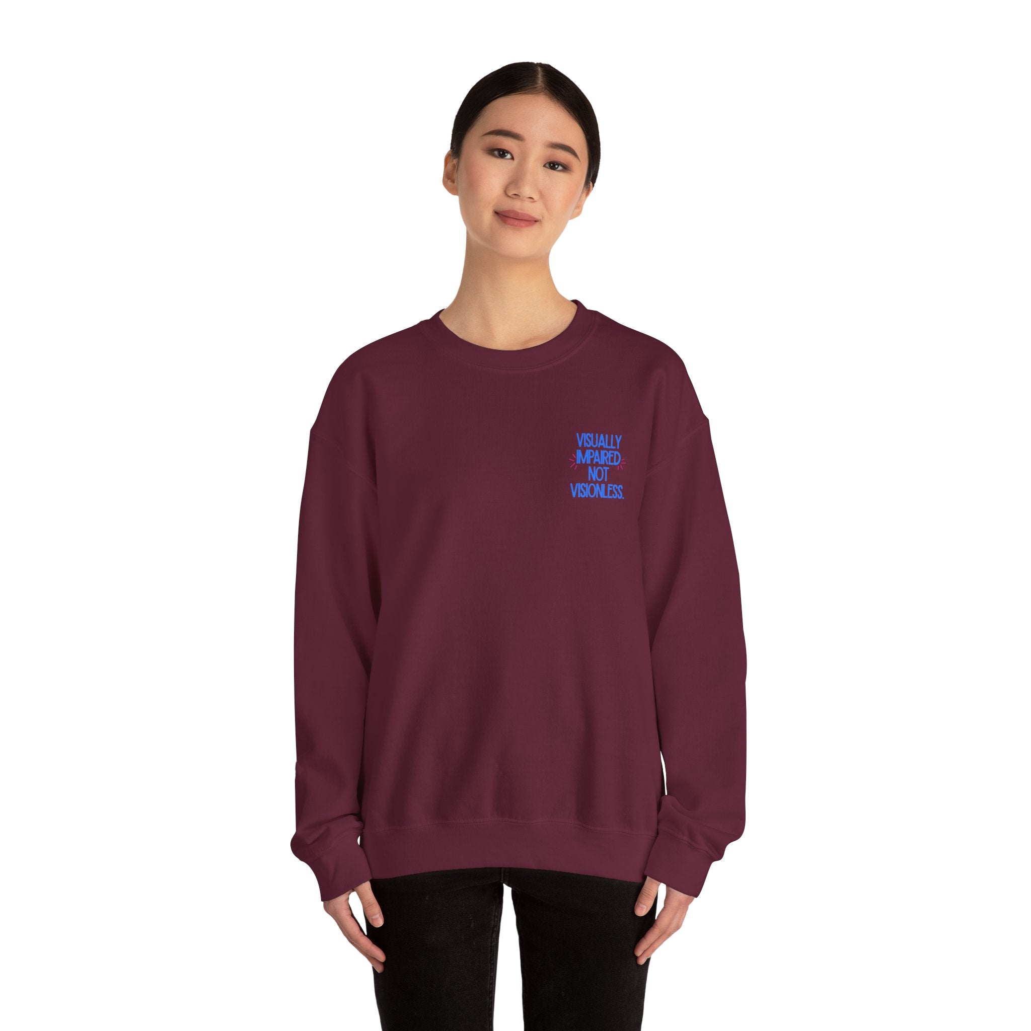 Visually Impaired Not Visionless Unisex Sweatshirt