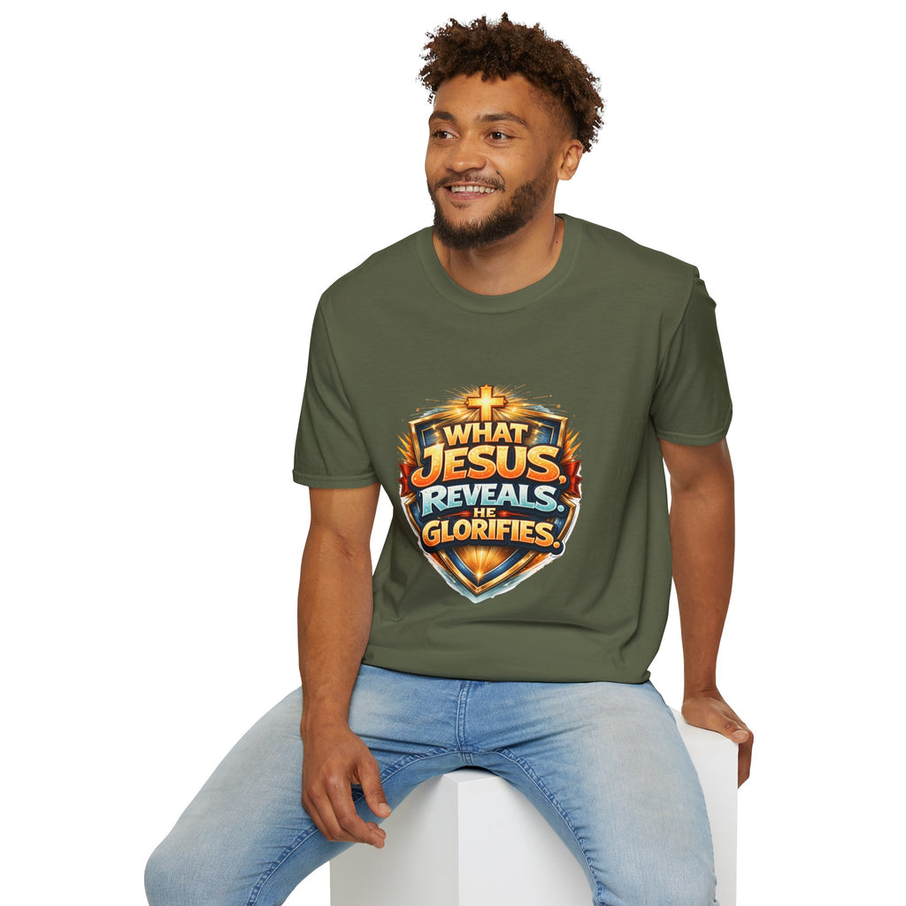 What Jesus Reveals, He Glorifies Unisex T-Shirt