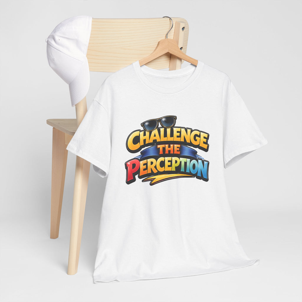Challenge the perception Unisex Tee