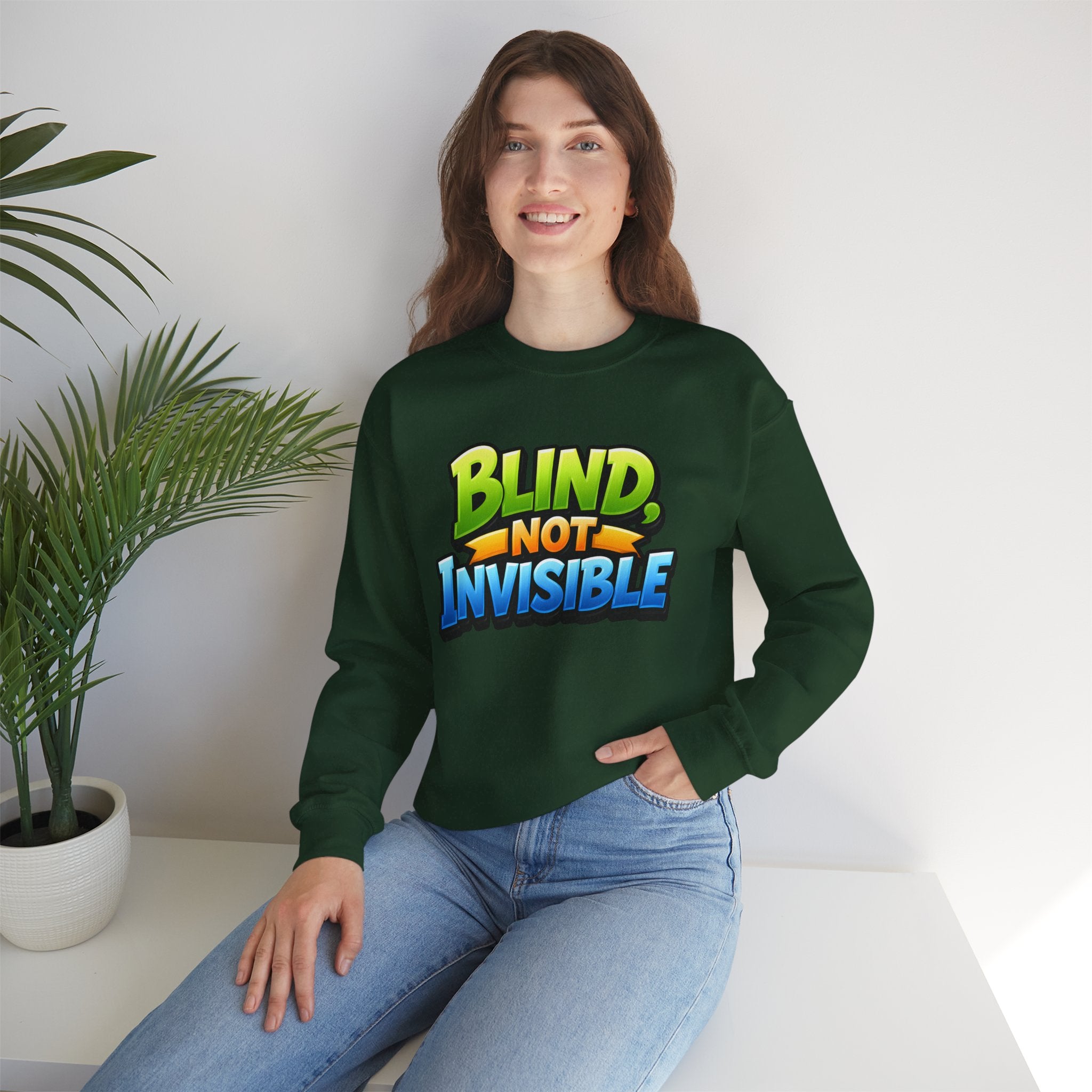 Blind Not Invisible Unisex Sweatshirt