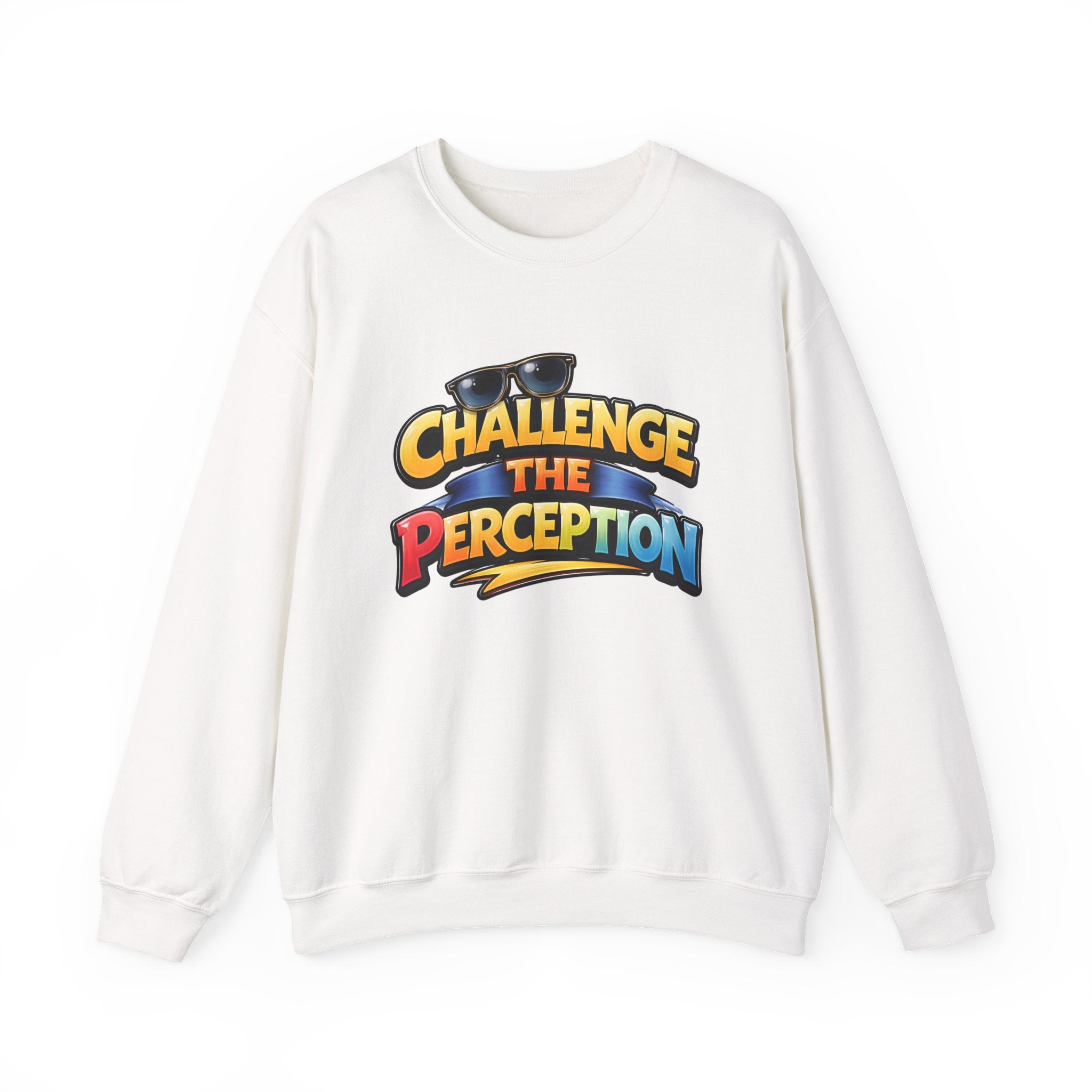 Challenge The Perception Unisex Sweatshirt