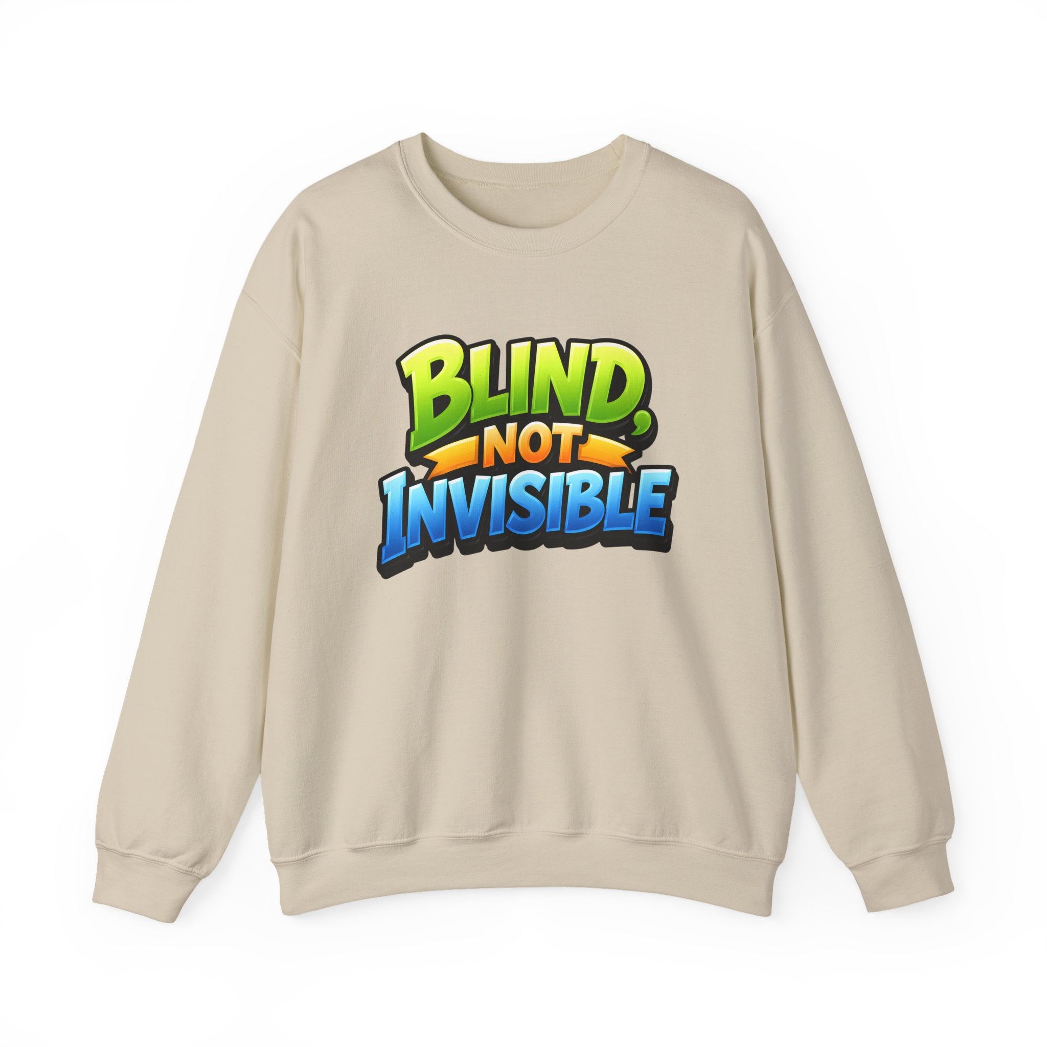 Blind Not Invisible Unisex Sweatshirt