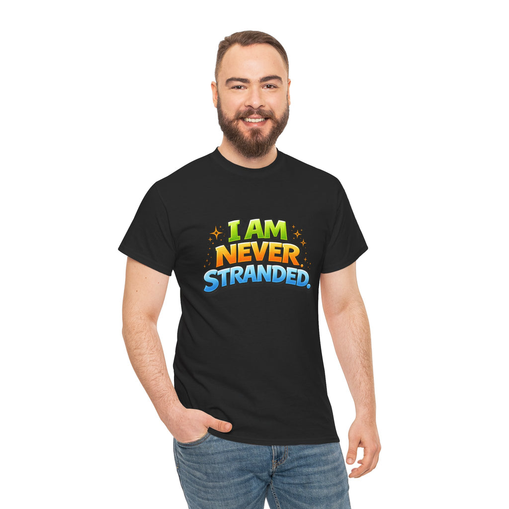 I Am Never Stranded Unisex Tee