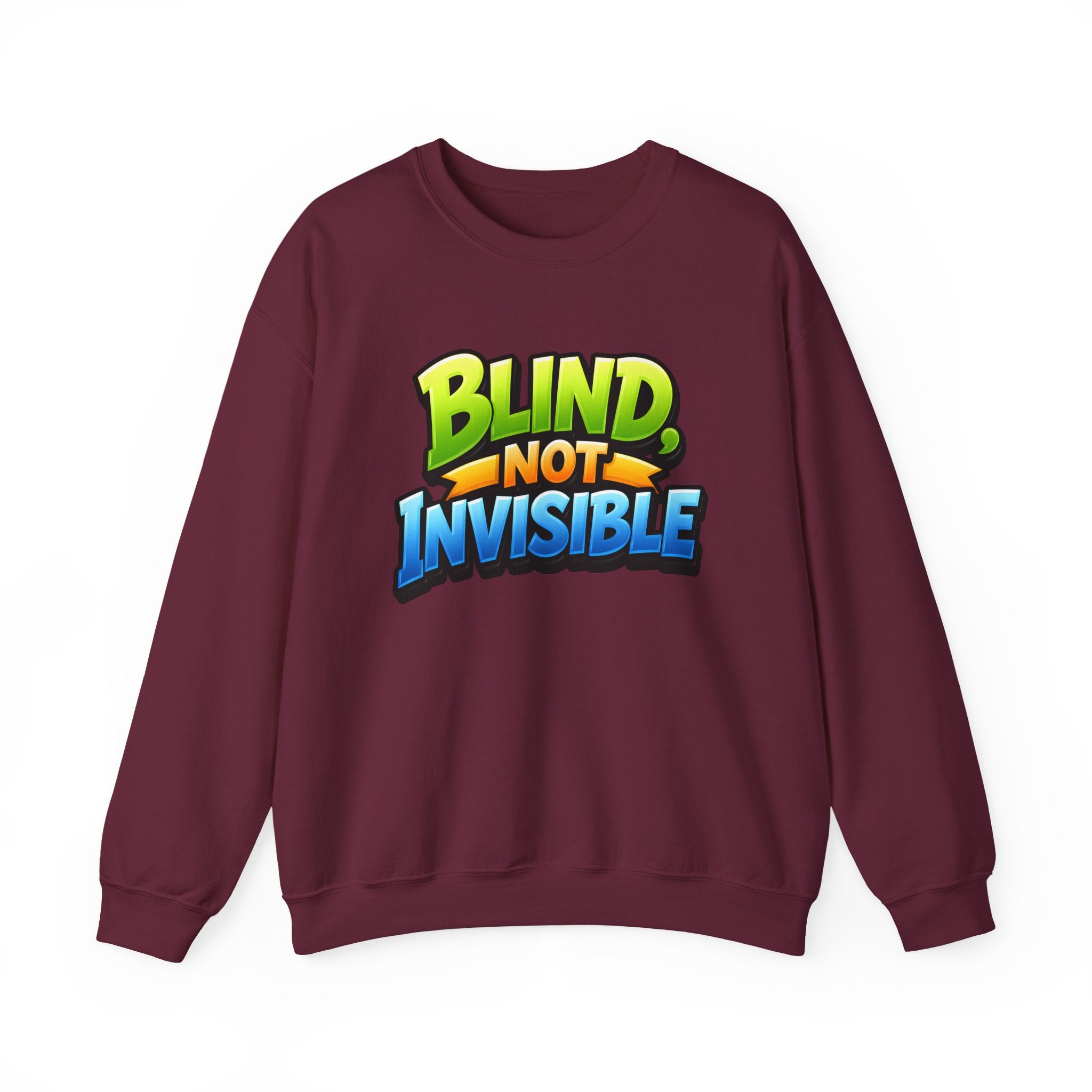 Blind Not Invisible Unisex Sweatshirt