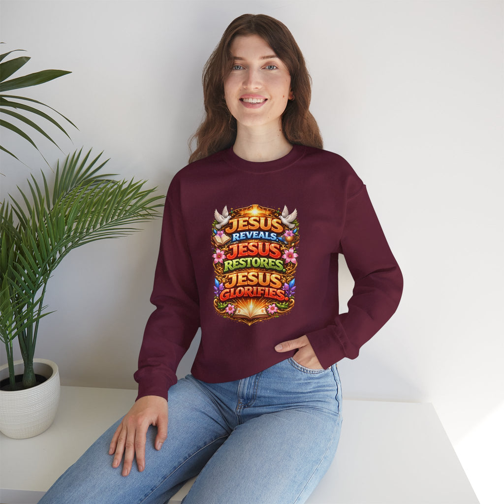 Jesus Reveals, Jesus Restores, Jesus Glorifies Unisex Sweatshirt