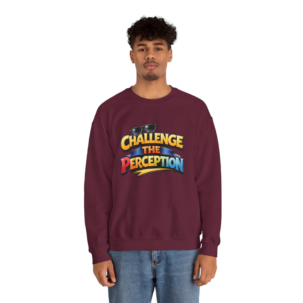 Challenge The Perception Unisex Sweatshirt