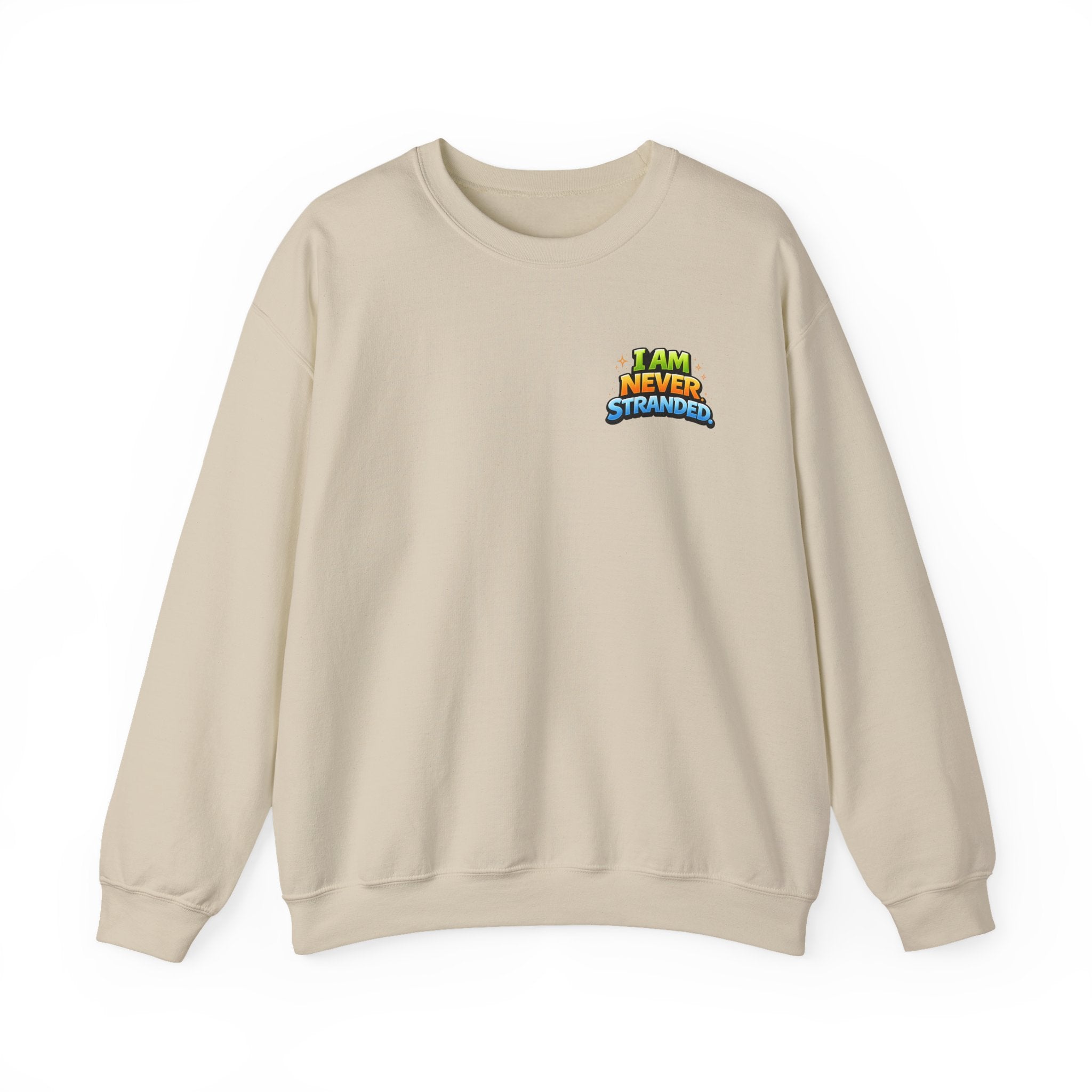 I Am Never Stranded Unisex Sweatshirt