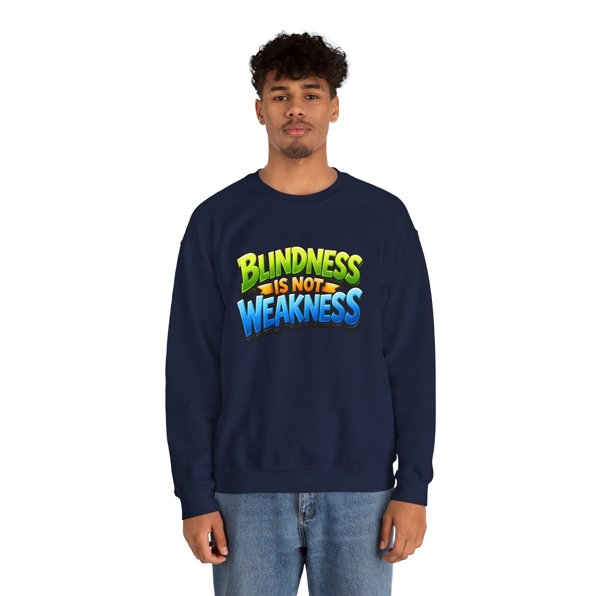 Blindness Is Not Weakness Unisex Sweatshirt