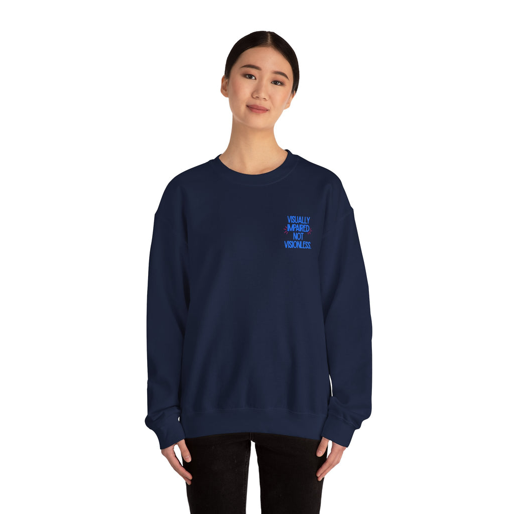 Visually Impaired Not Visionless Unisex Sweatshirt