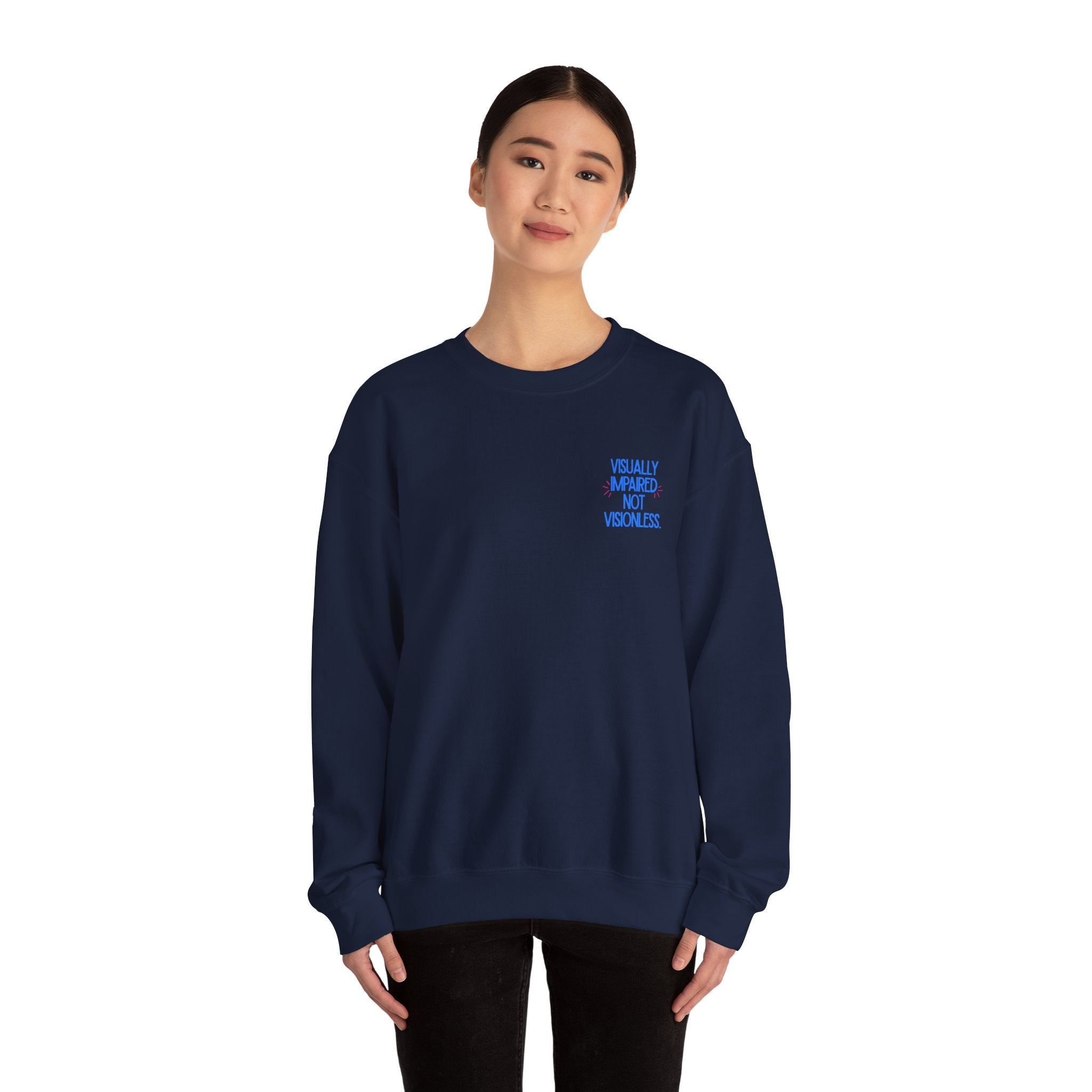 Visually Impaired Not Visionless Unisex Sweatshirt