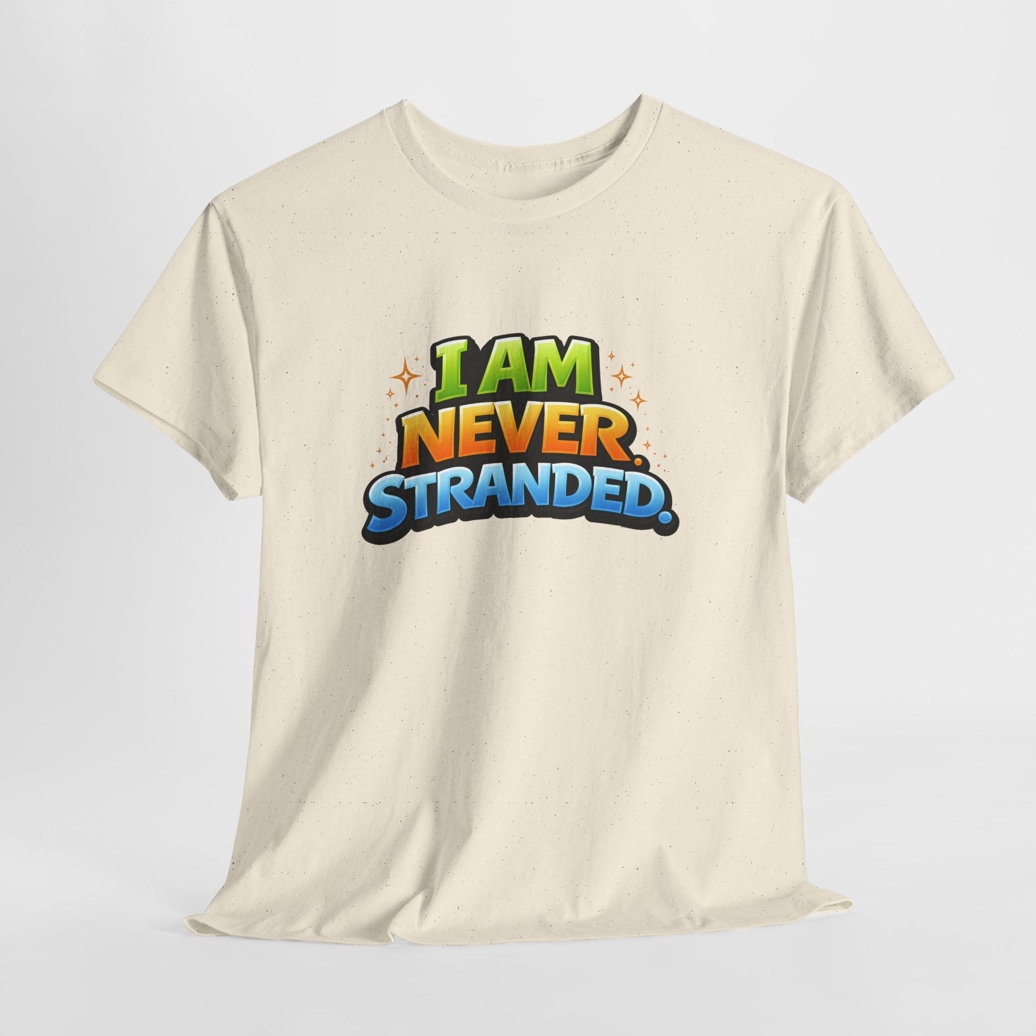I Am Never Stranded Unisex Tee
