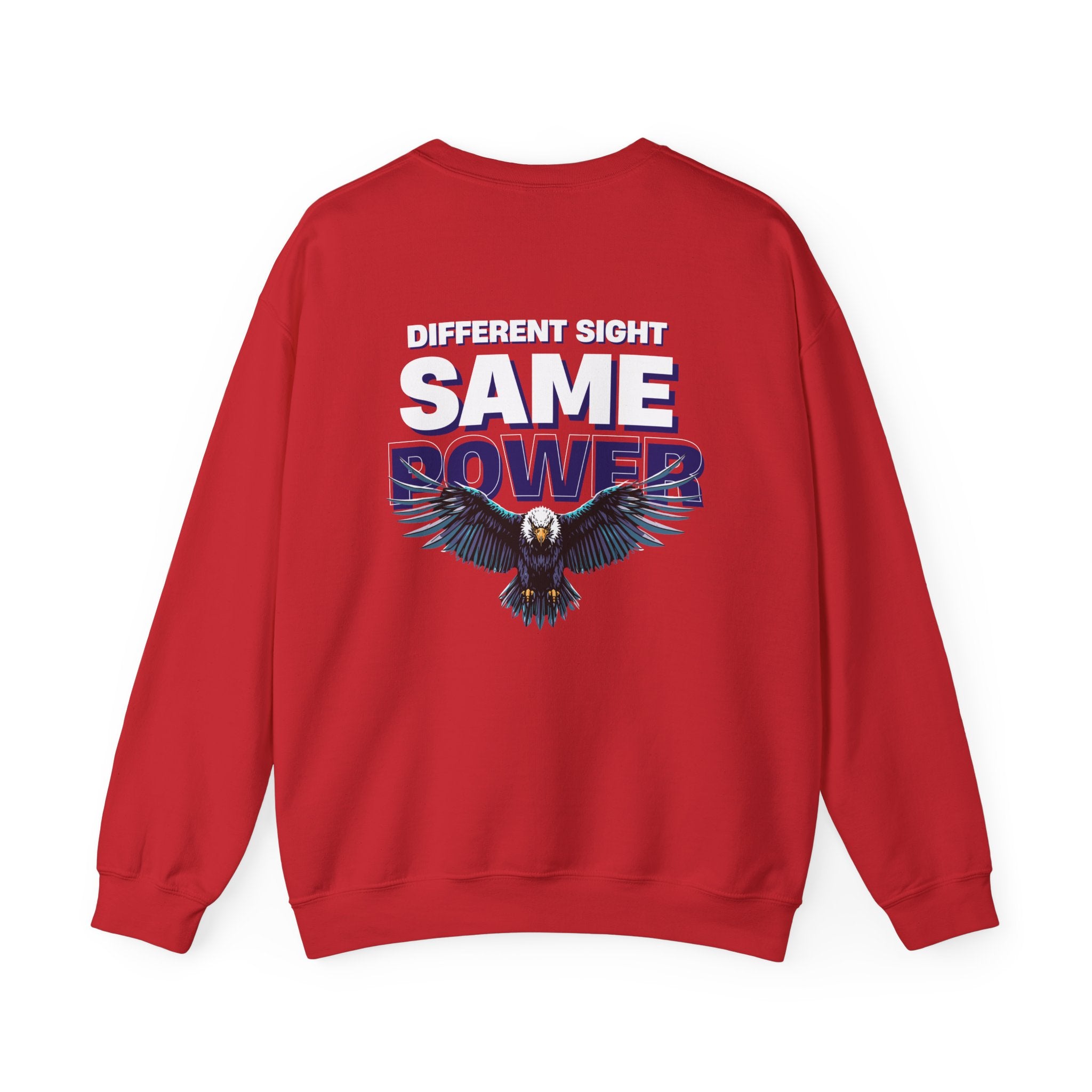 Different Sight Same Power Unisex Sweatshirt