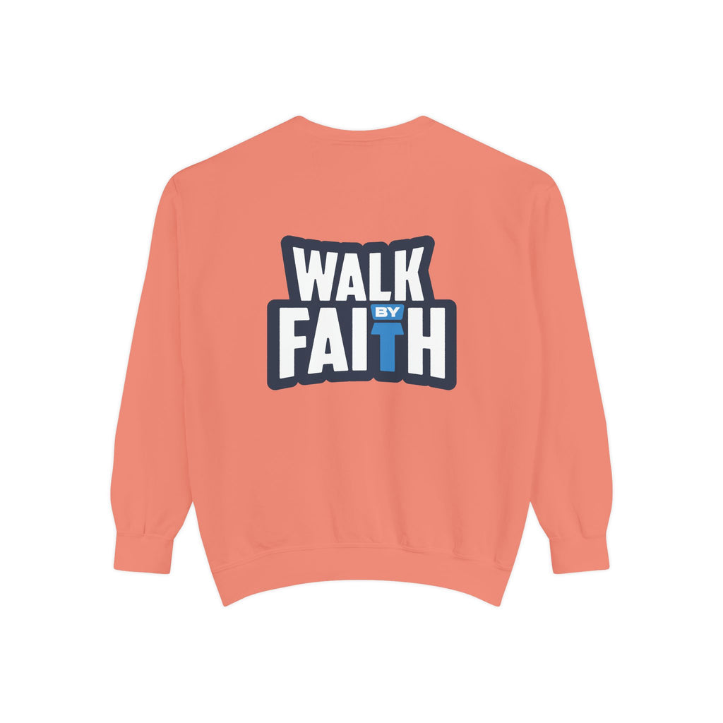 Walk By Faith Unisex Sweatshirt