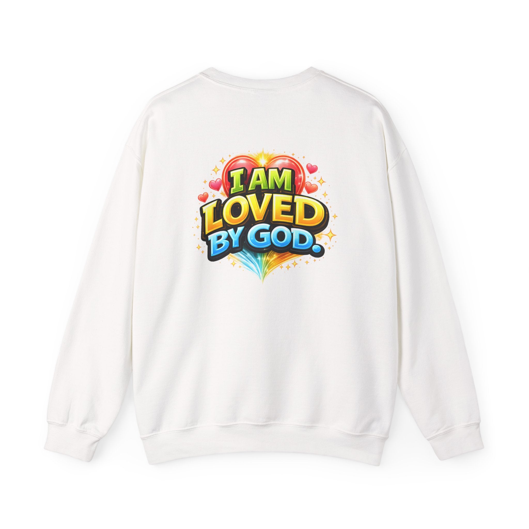 I Am Loved By God Unisex Sweatshirt