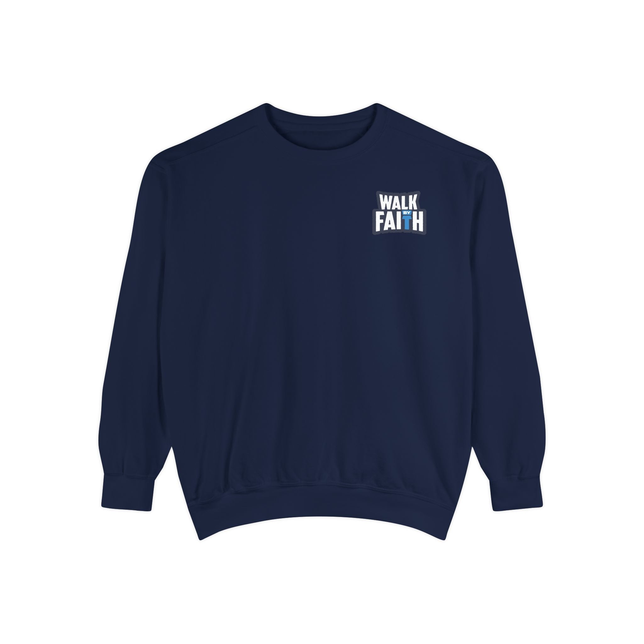 Walk By Faith Unisex Sweatshirt