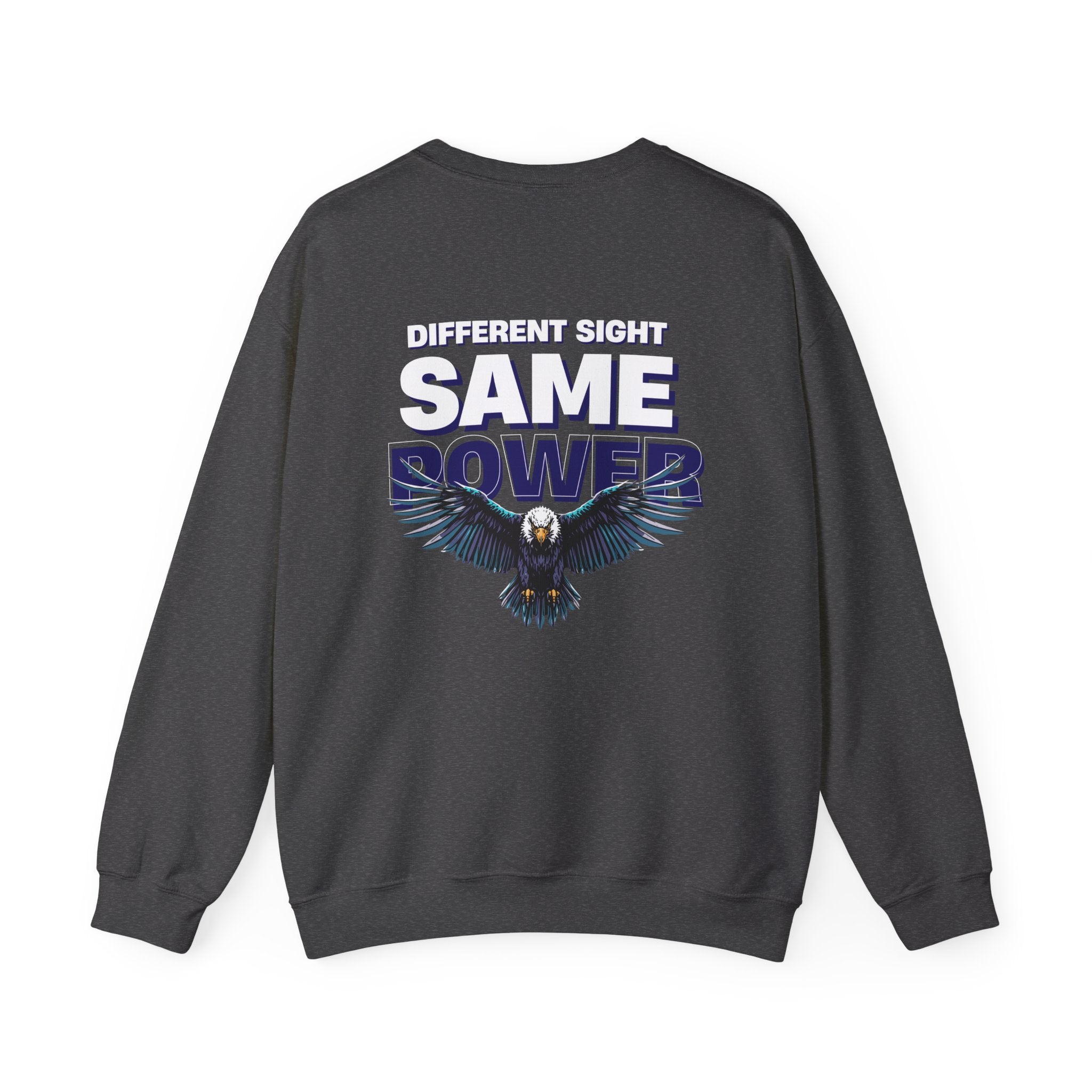 Different Sight Same Power Unisex Sweatshirt