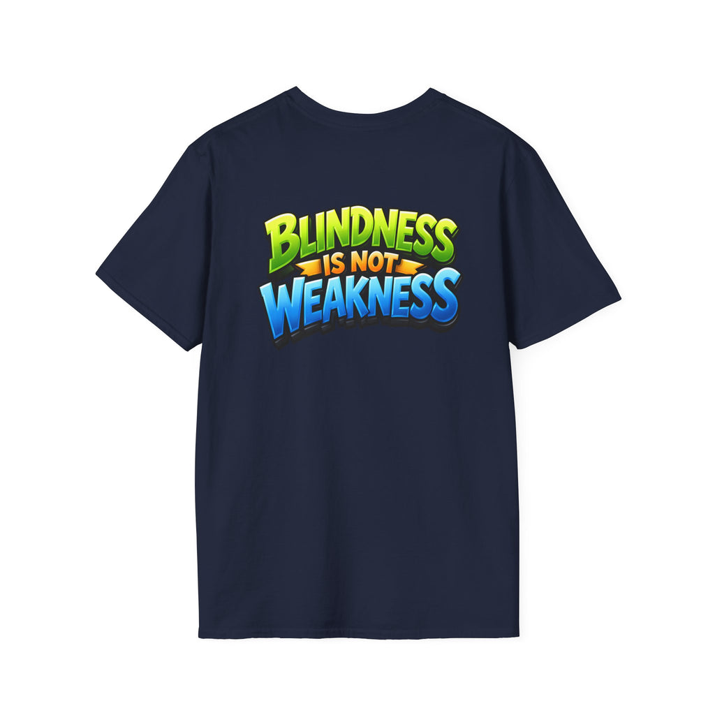 Blindness is not weakness Unisex T-Shirt