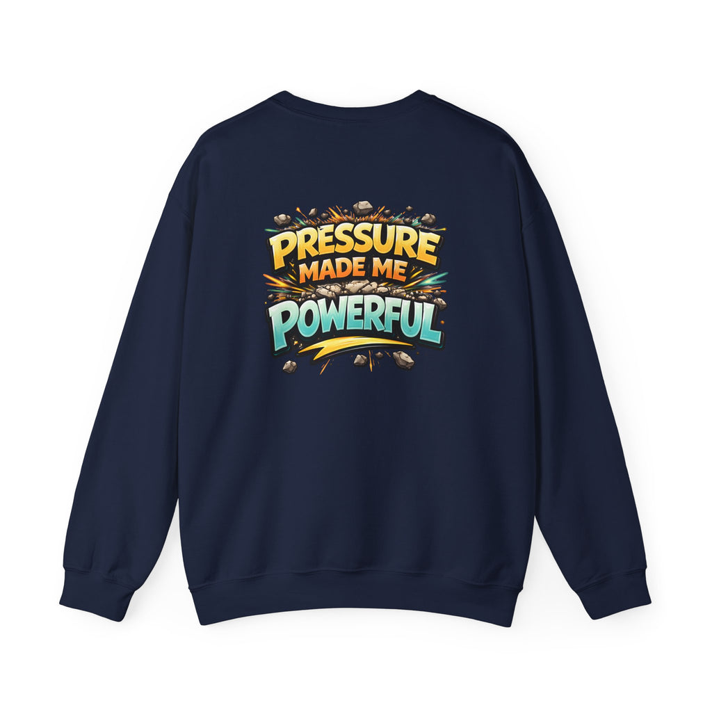 Pressure Made Me Powerful Unisex Sweatshirt