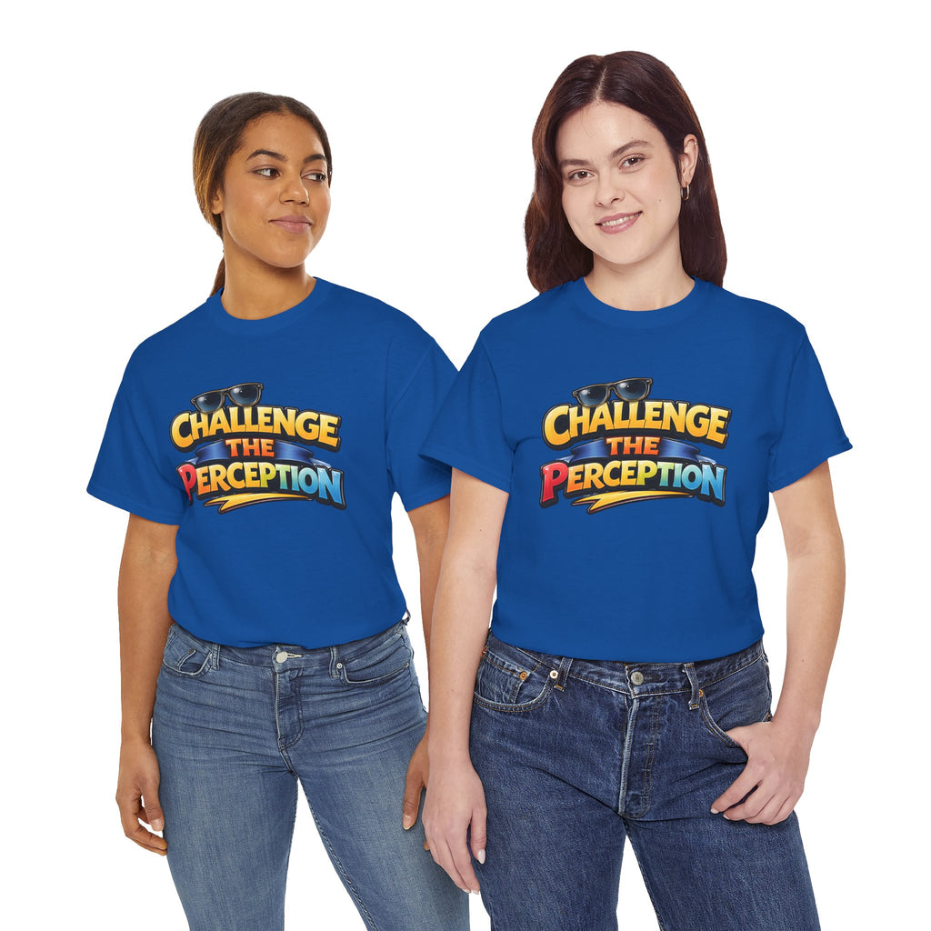 Challenge the perception Unisex Tee