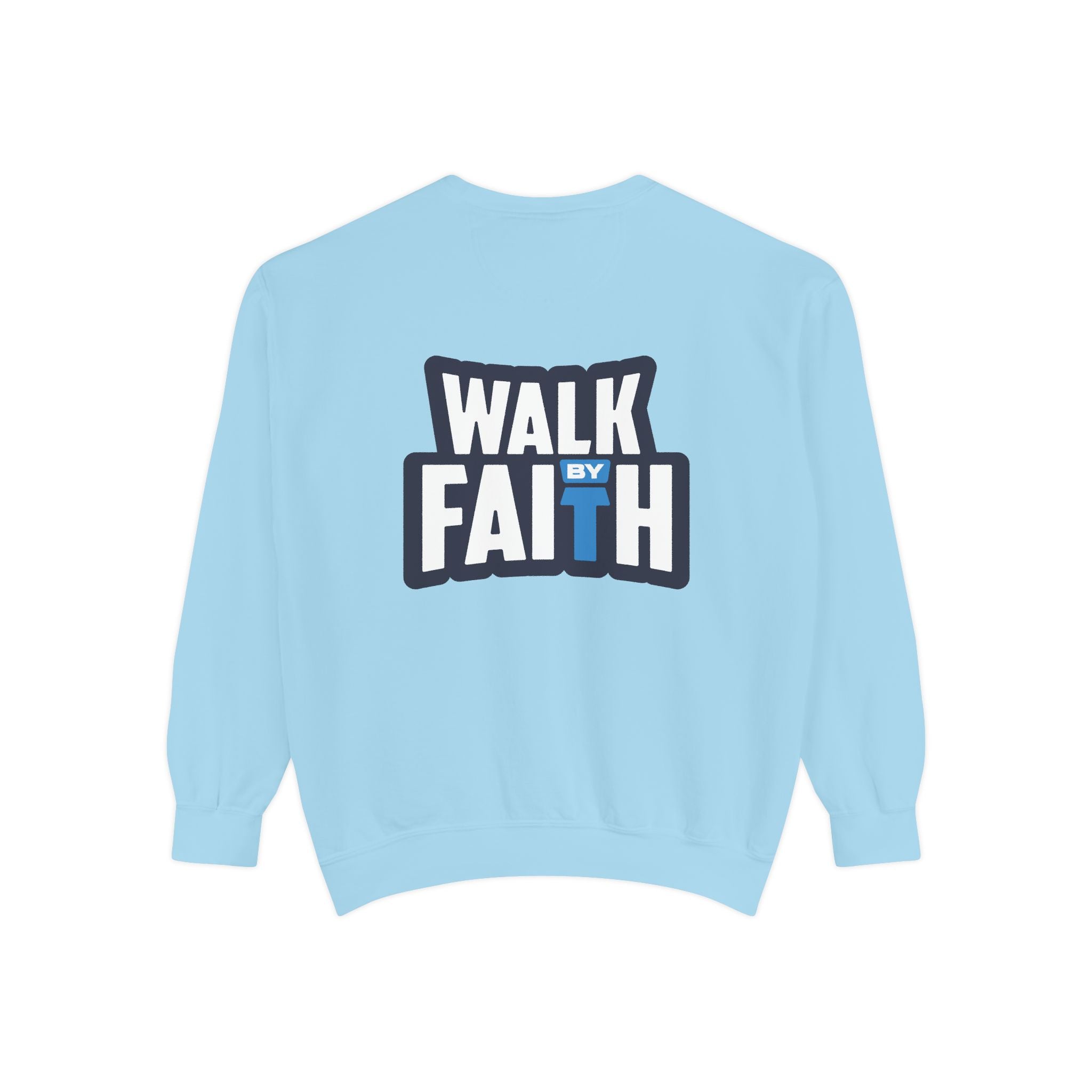 Walk By Faith Unisex Sweatshirt