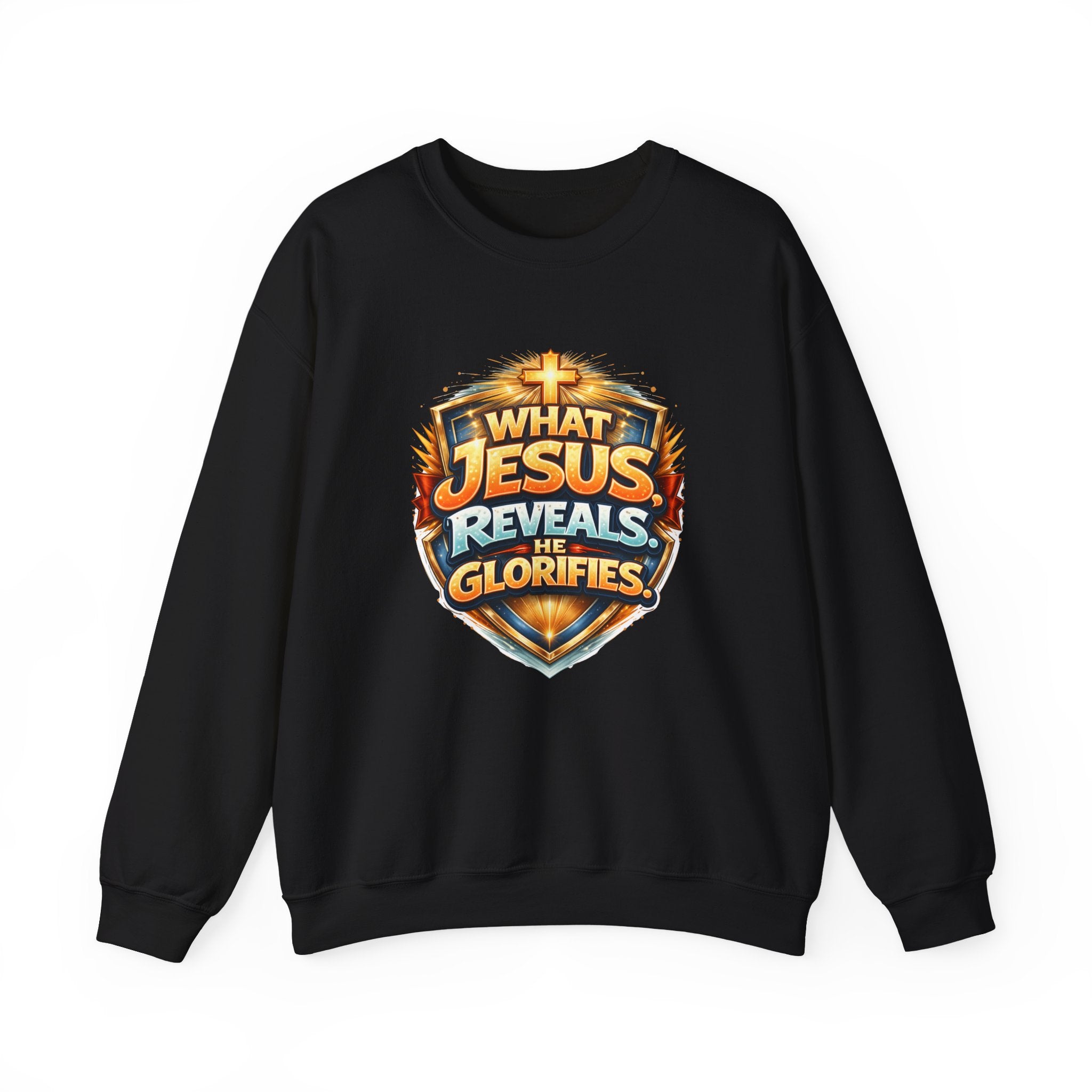 What Jesus Reveals, He Glorifies Unisex Sweatshirt