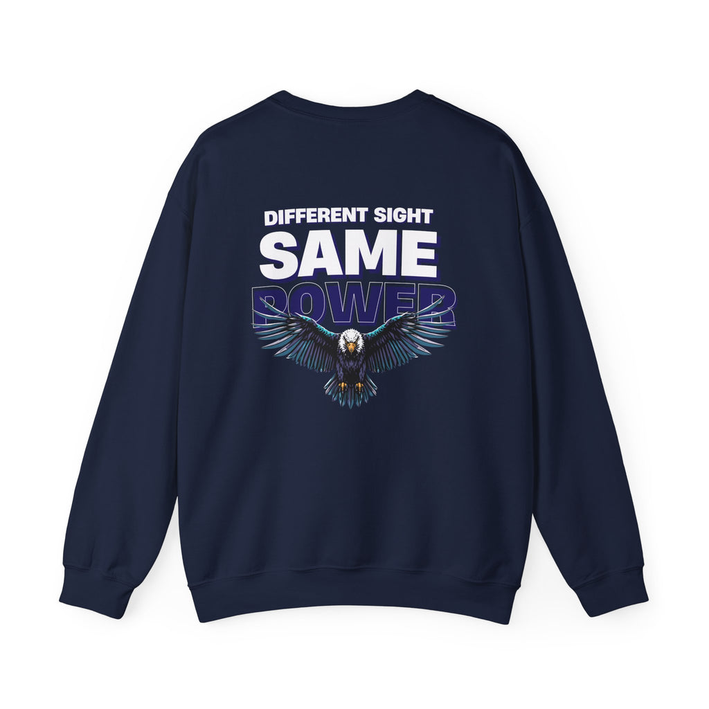 Different Sight Same Power Unisex Sweatshirt