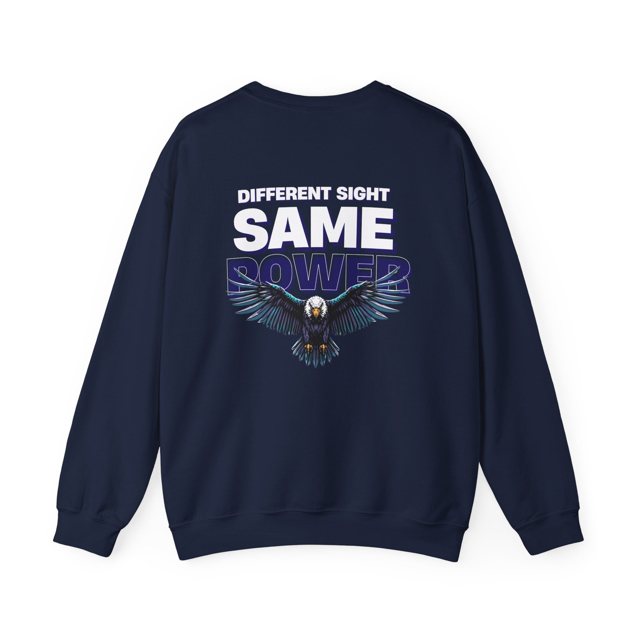 Different Sight Same Power Unisex Sweatshirt