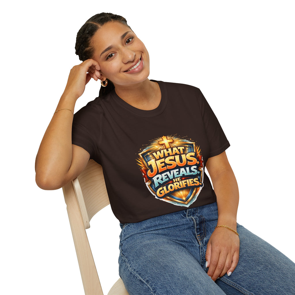 What Jesus Reveals, He Glorifies Unisex T-Shirt