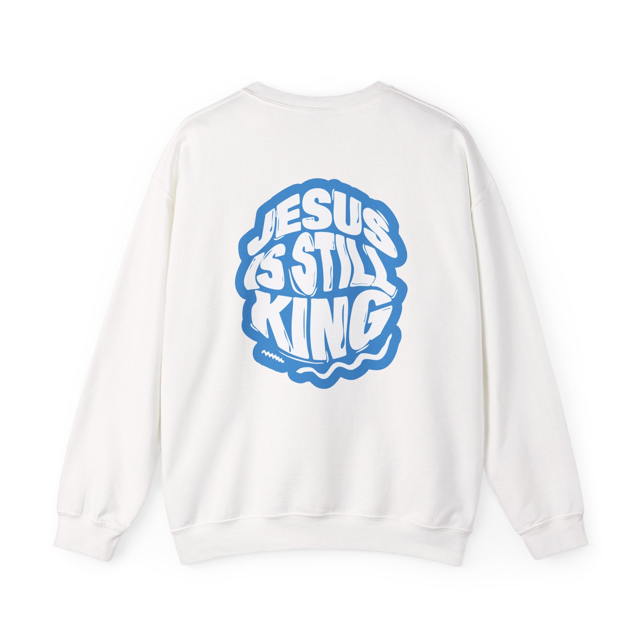 Jesus Is Still King Unisex Sweatshirt