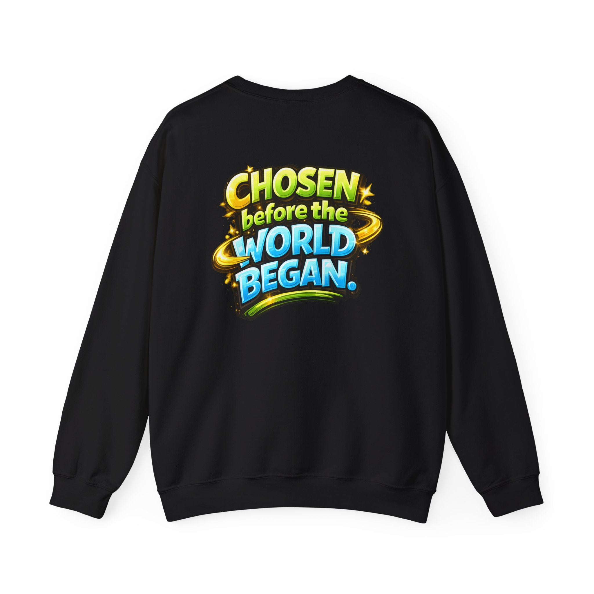 Chosen Before The World Began Unisex Sweatshirt