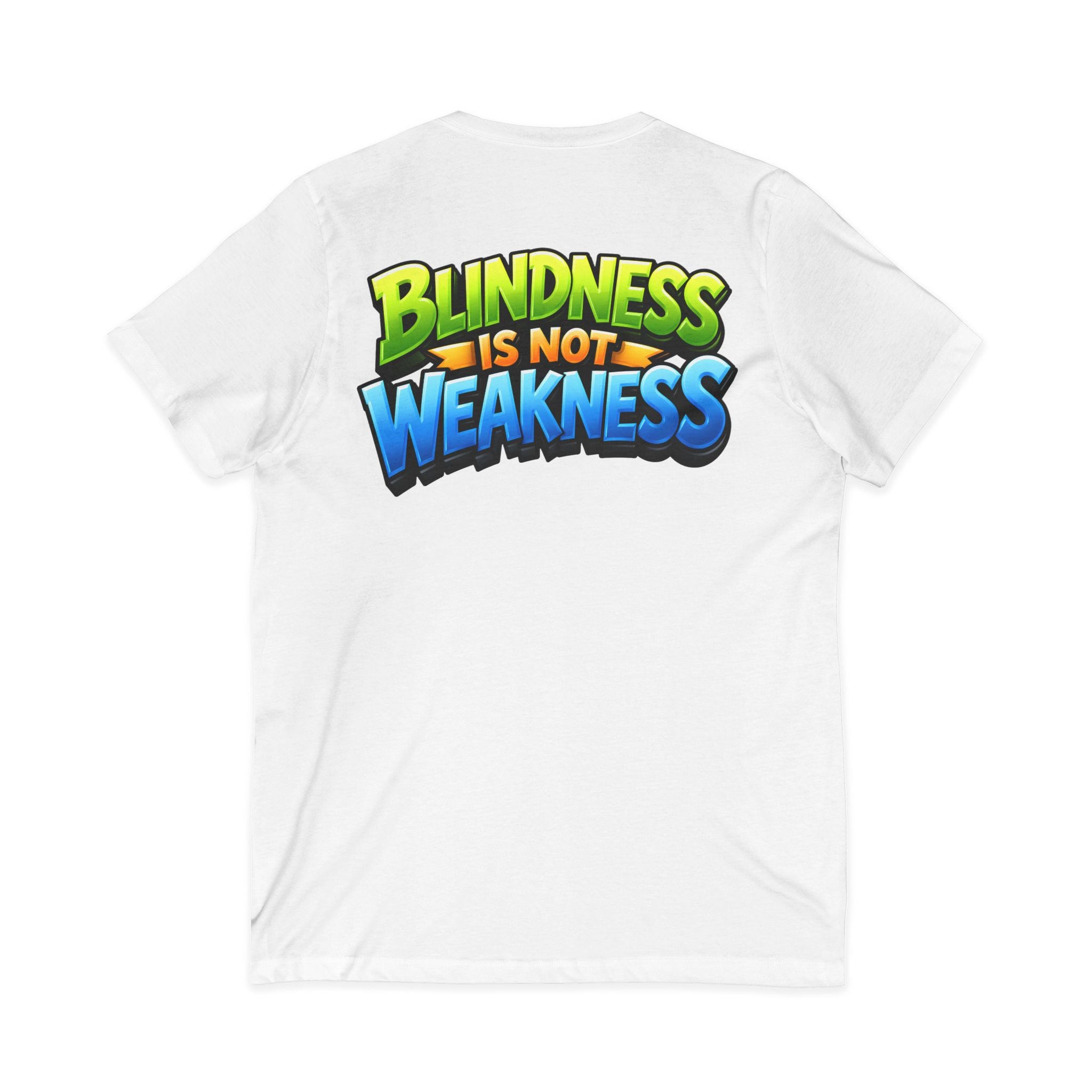 Blindness Is Not Weakness Unisex Short Sleeve V-Neck Tee