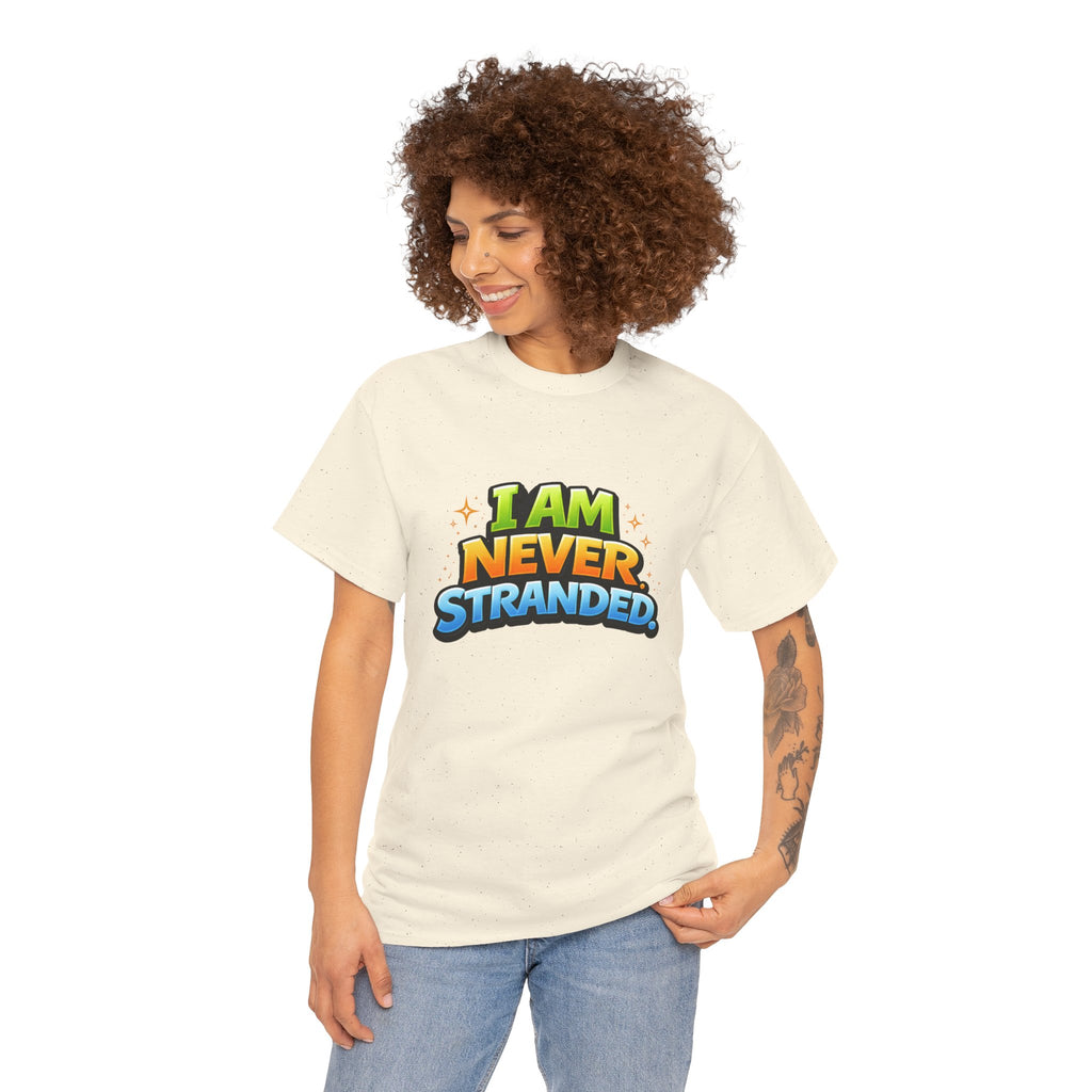 I Am Never Stranded Unisex Tee